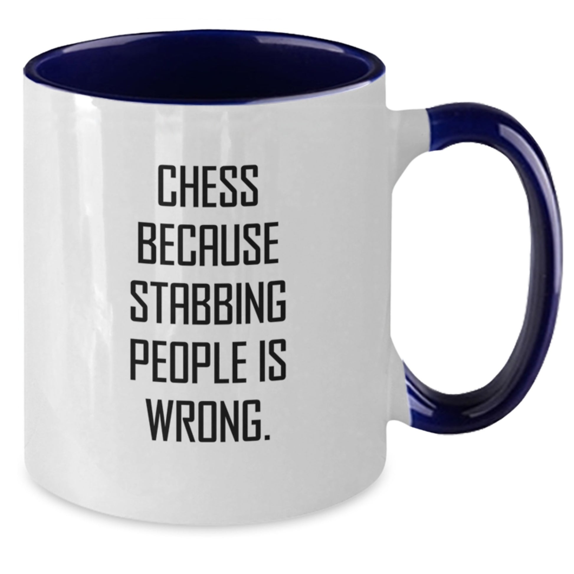 Funny Chess Gifts for Men - Two Tone Coffee Mug, Inspirational Quote Chess Because Stabbing People Is Wrong, Unique Christmas Memorable Presents - Additional