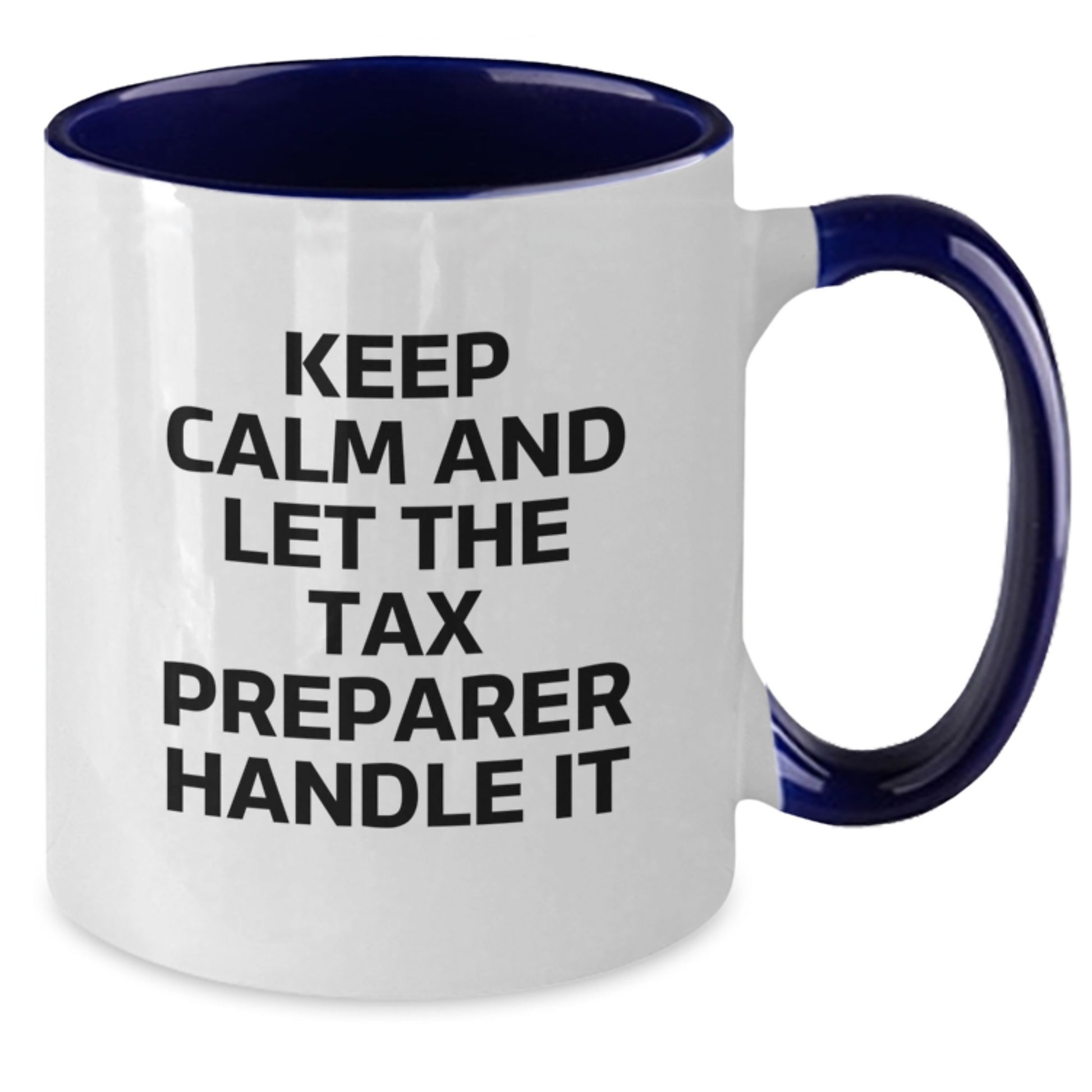 Funny Tax Preparer Gifts from Friends, Keep Calm And Let The Tax Preparer Handle It Two Tone Coffee Mug, Christmas Unique - Additional