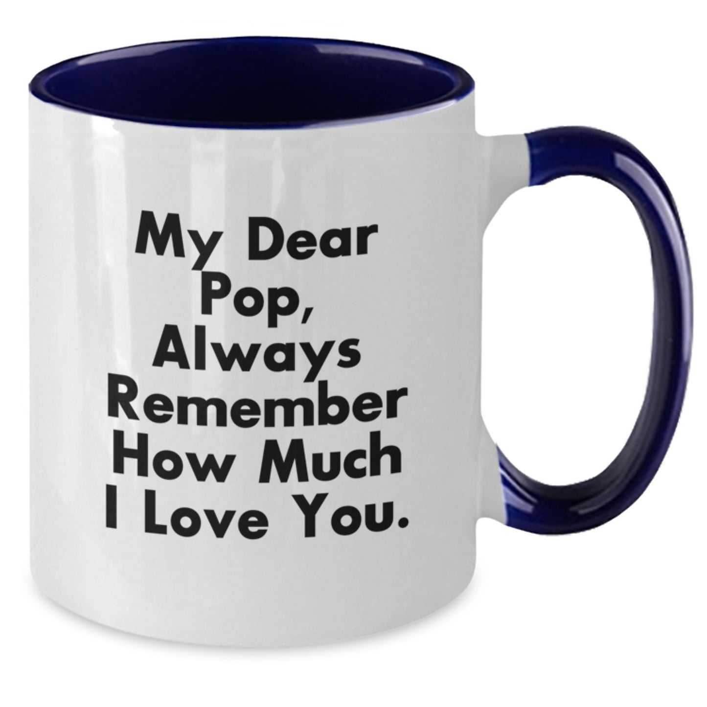 Funny Pop Gifts for Him Two Tone Coffee Mug Always Remember How Much I Love You, Christmas Unique Gift Ideas from Family to Pop - Additional