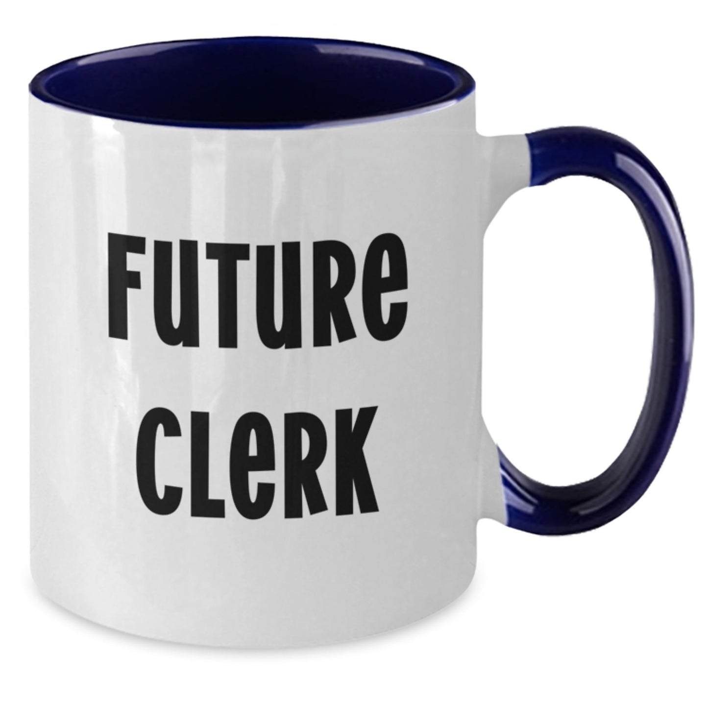 Funny Quotes for Future Clerks Gifts from Friends to Coworkers, Two Tone Coffee Mug for Birthday Unique Gifts - Additional