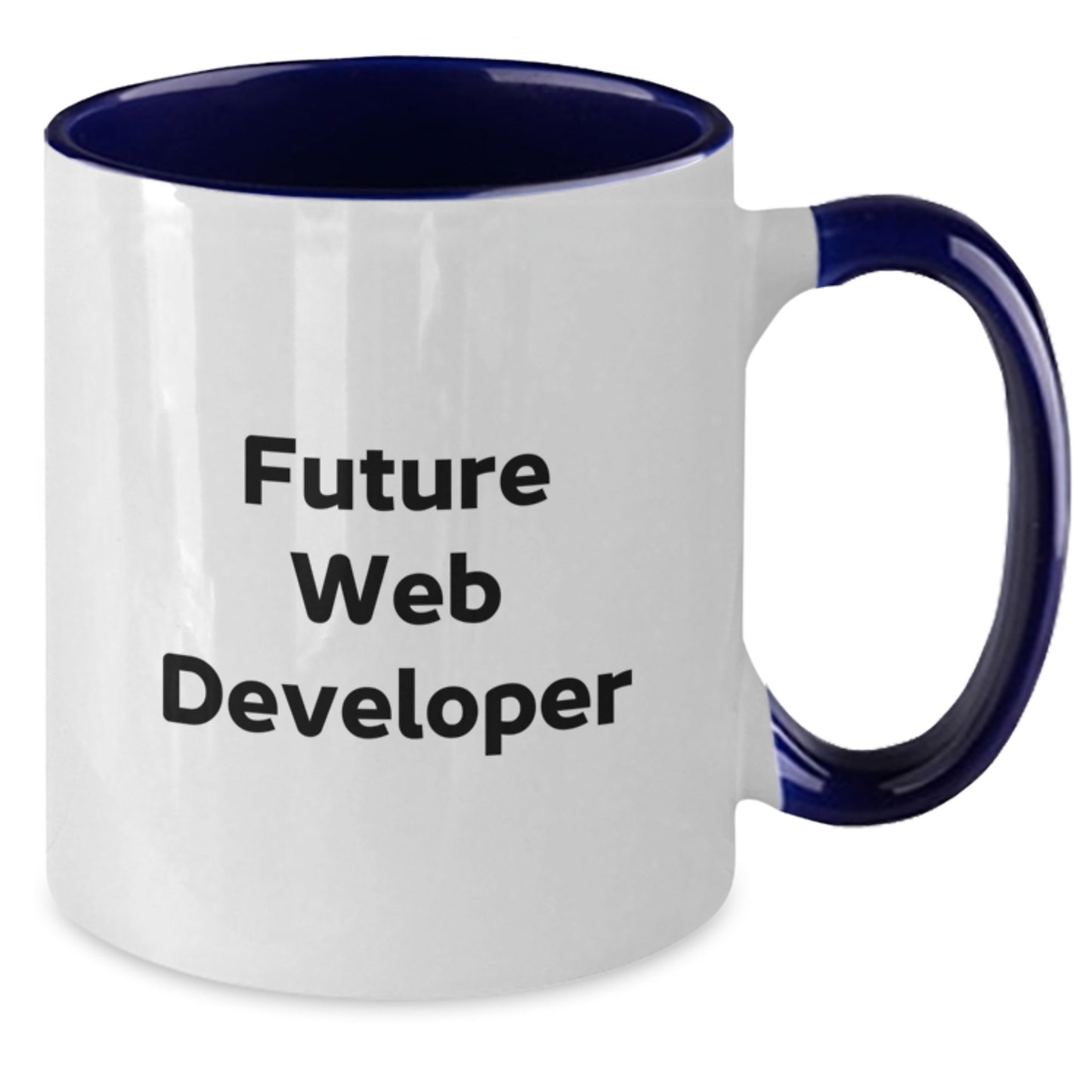 Funny Quote Gifts from Friends for Future Web Developer Two Tone Coffee Mug - Additional