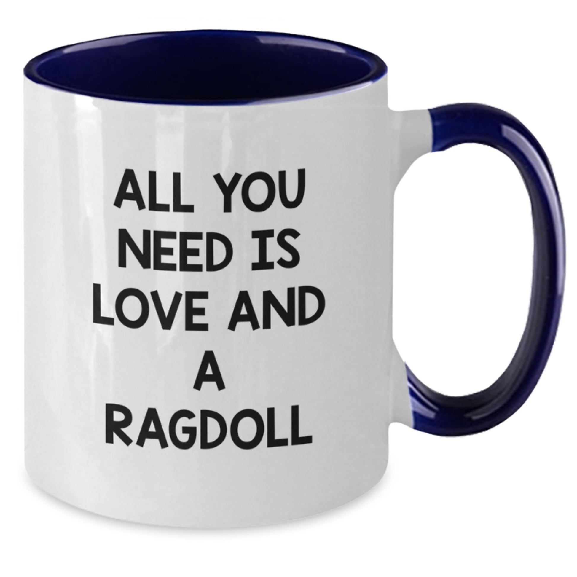 Funny Gifts for Ragdoll Cat Lovers - All You Need Is Love And A Ragdoll Two Tone Coffee Mug, Gifts from Friends, Family, and Coworkers for Christmas Unique Presents - Additional