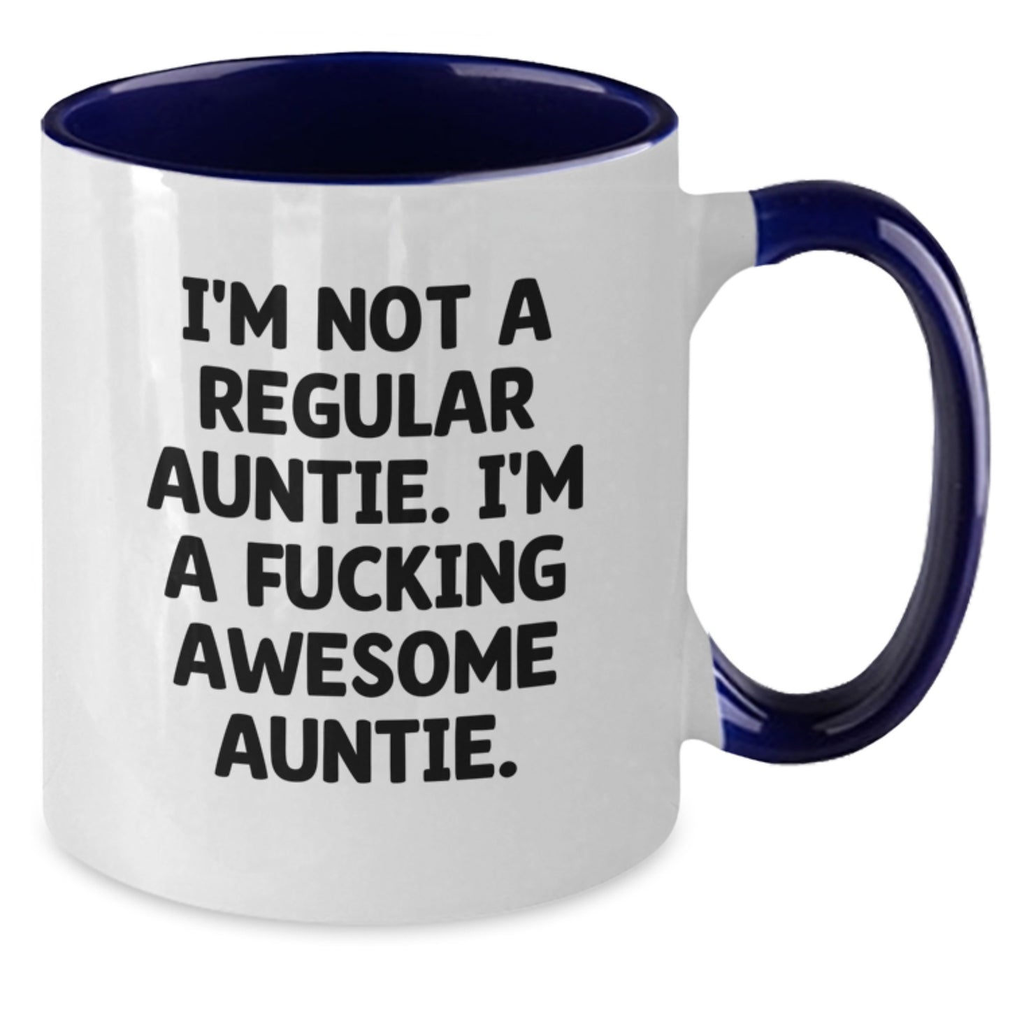 Funny Auntie Gifts from Family - Two Tone Coffee Mug - I'm Not A Regular Auntie. I'm A F--king Awesome Auntie., Christmas Unique Gifts, Gifts for Auntie - Additional