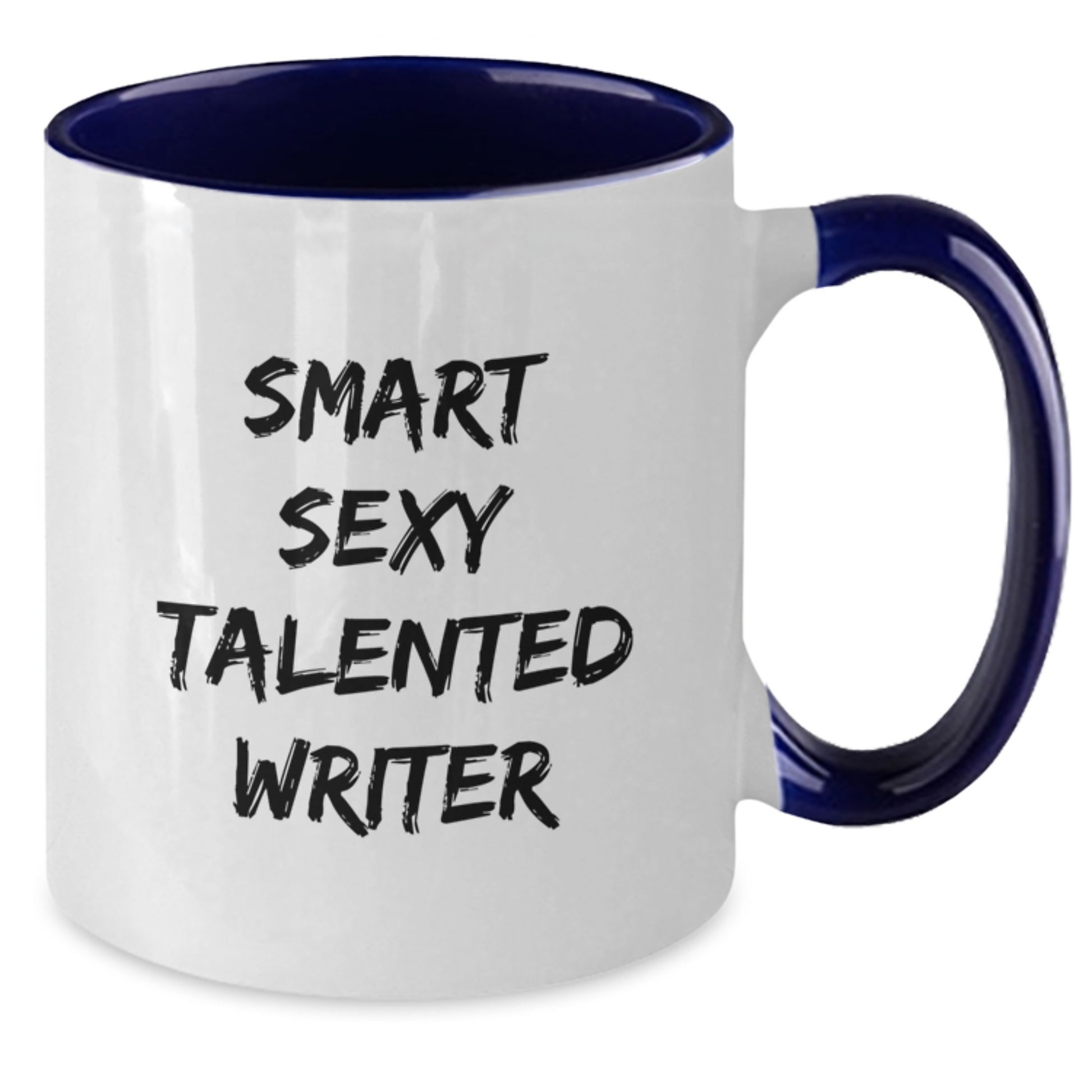 Smart Sexy Talented Writer Funny Quote Birthday Unique Gifts from Friends for Writer Two Tone Coffee Mug - Additional