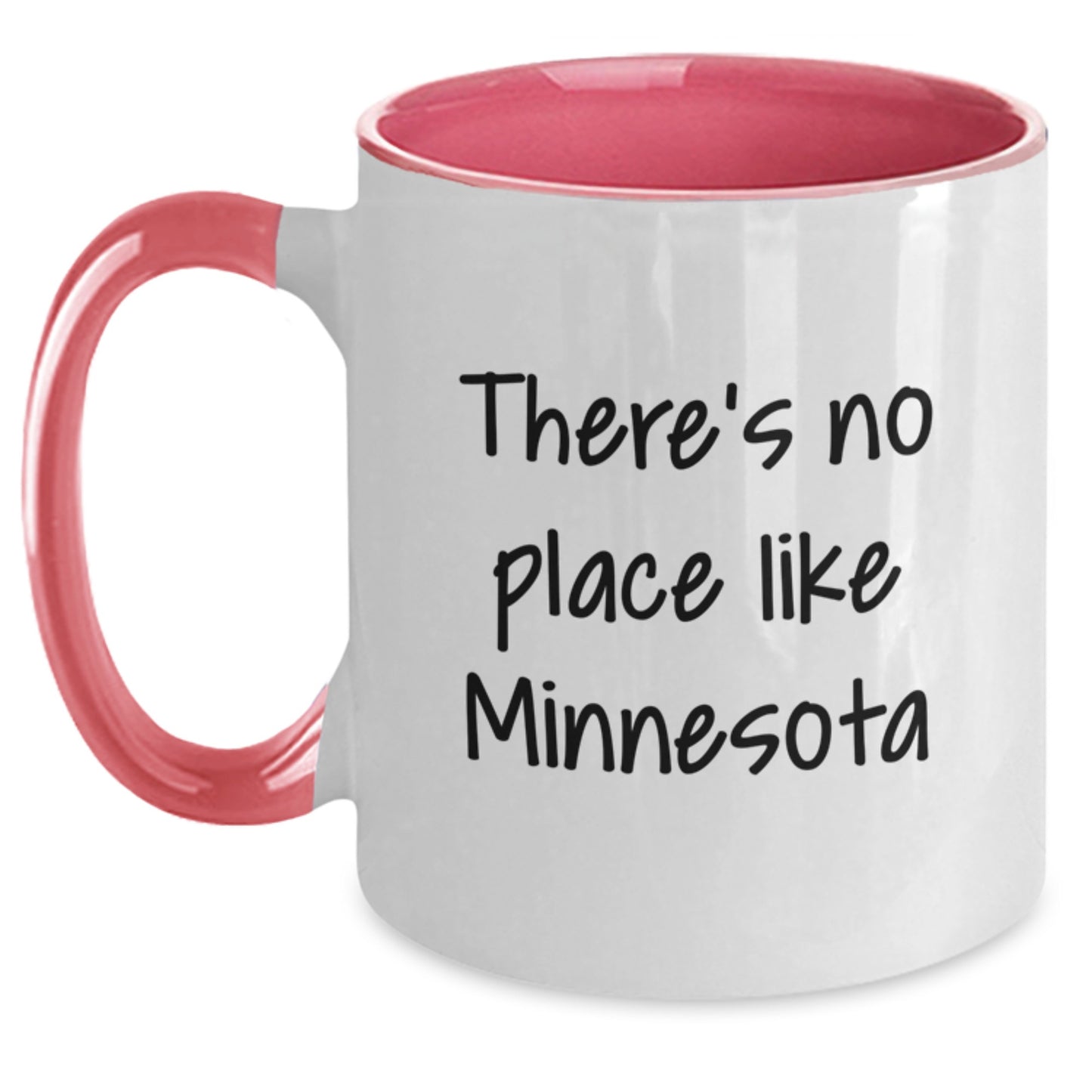 Minnesota Gifts from Friends and Family - Funny Two Tone Coffee Mug, 'There's No Place Like Minnesota' Quote, Birthday Unique Gifts from Minnesota - Main