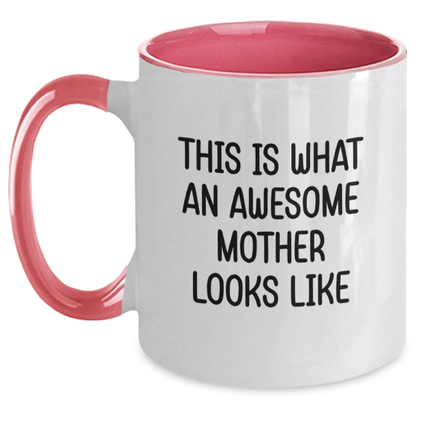 Inspirational Mother Gifts from Family - Funny Two Tone Coffee Mug for Graduation, 'This Is What An Awesome Mother Looks Like' - Gifts for Mother - Main