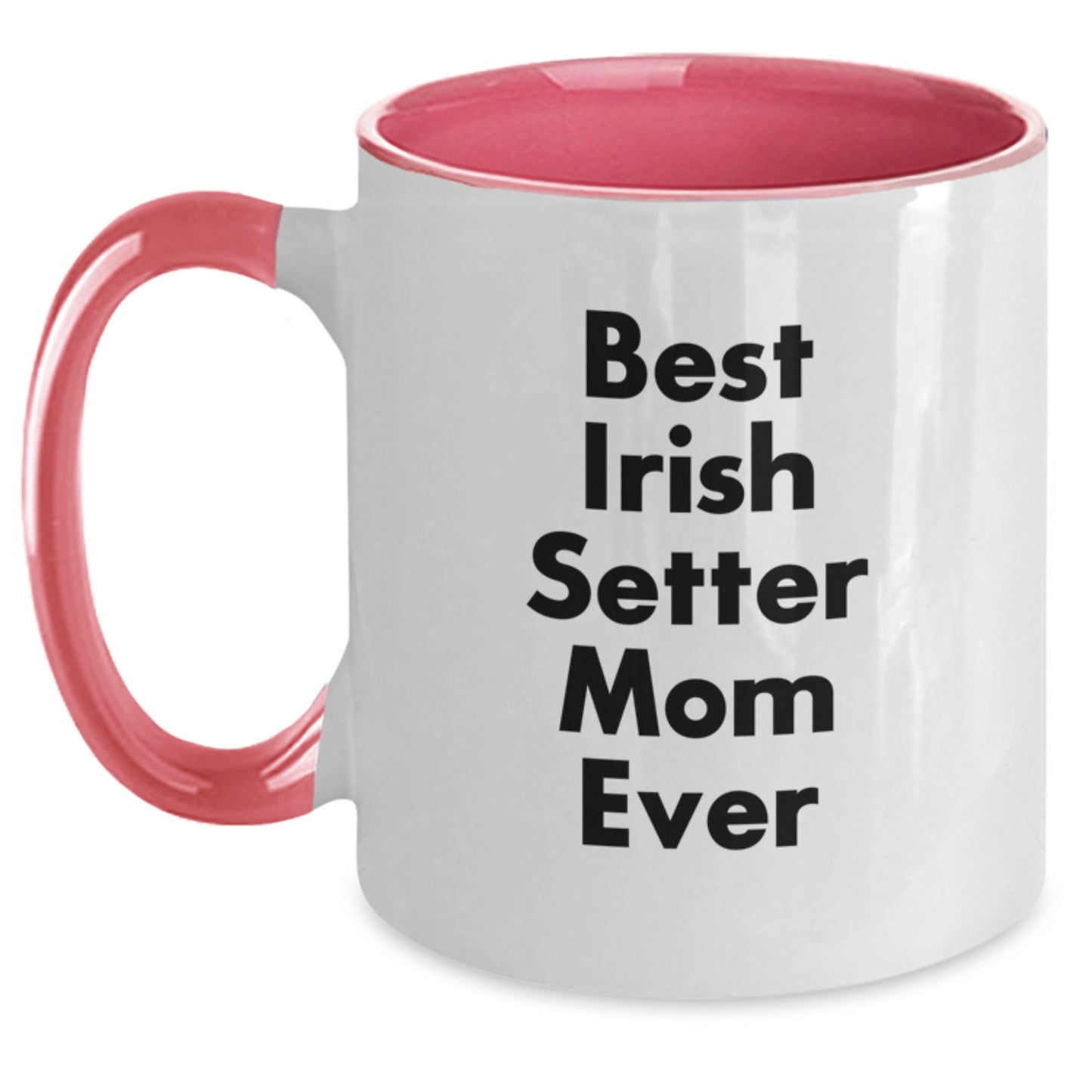 Irish Setter Dog Lovers Gift, Best Irish Setter Mom Ever, Funny Two Tone Coffee Mug, 11oz, Microwave and Dishwasher Safe, Gifts from Mom to Irish Setter Dog - Main