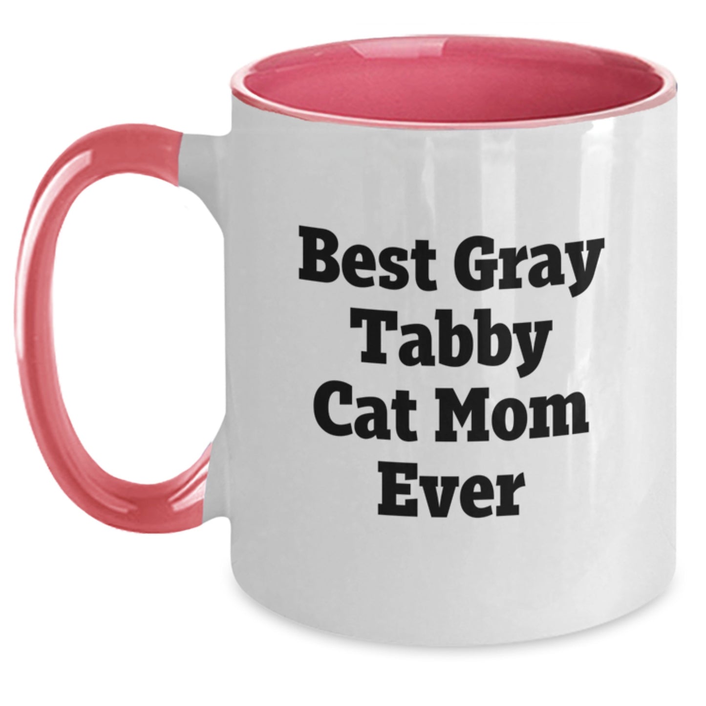 Gray Tabby Cat Mom Gifts from Friends to Family - Best Gray Tabby Cat Ever Two Tone Coffee Mug, Funny Birthday Unique Gift for Her or Him - Main