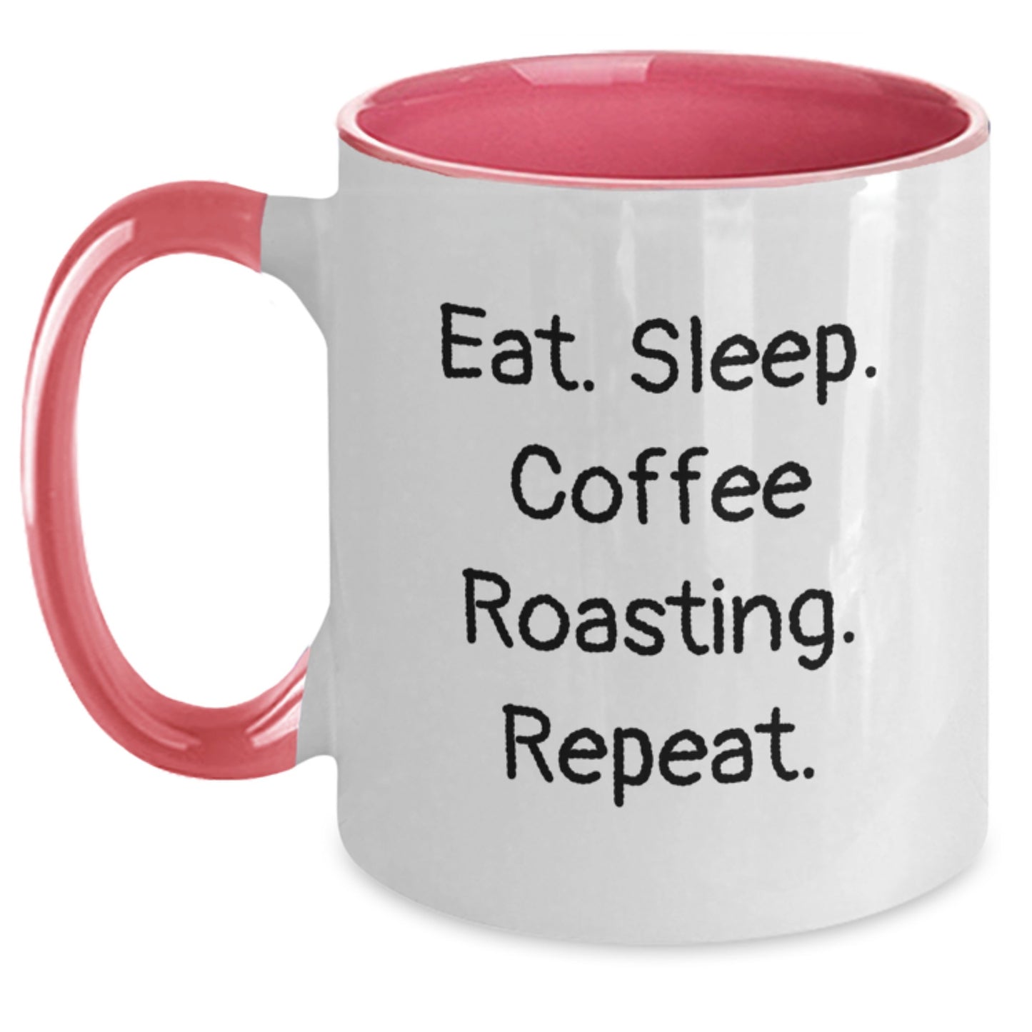 Funny Coffee Roasting Gifts from Friends for Birthday - Eat. Sleep. Coffee Roasting. Repeat. Two Tone Coffee Mug - Main