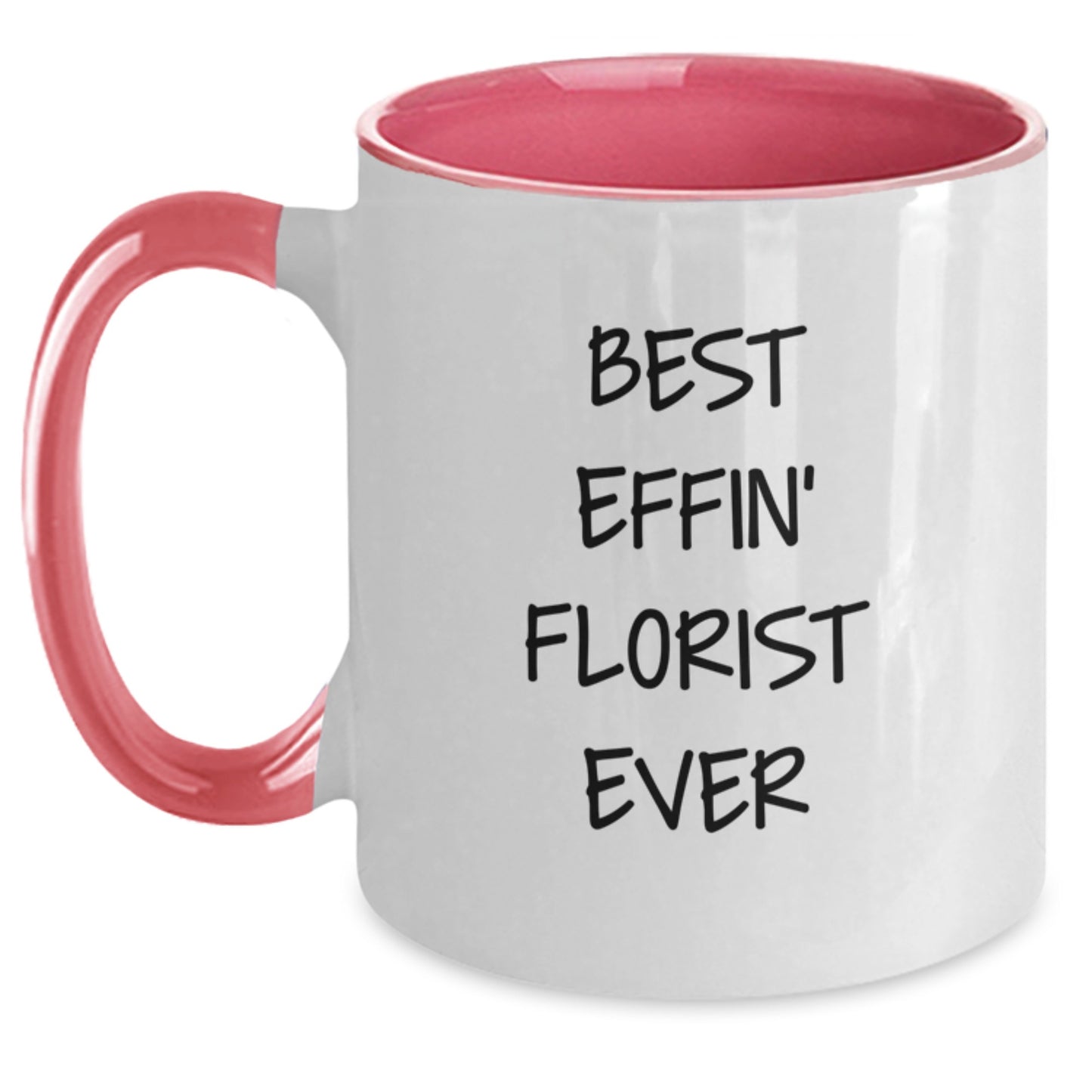 Funny Florist Gifts from Friends for Florist - Best Effin' Florist Ever Two Tone Coffee Mug, Unique Christmas Unique Gifts for Florist, Women, Men - Main