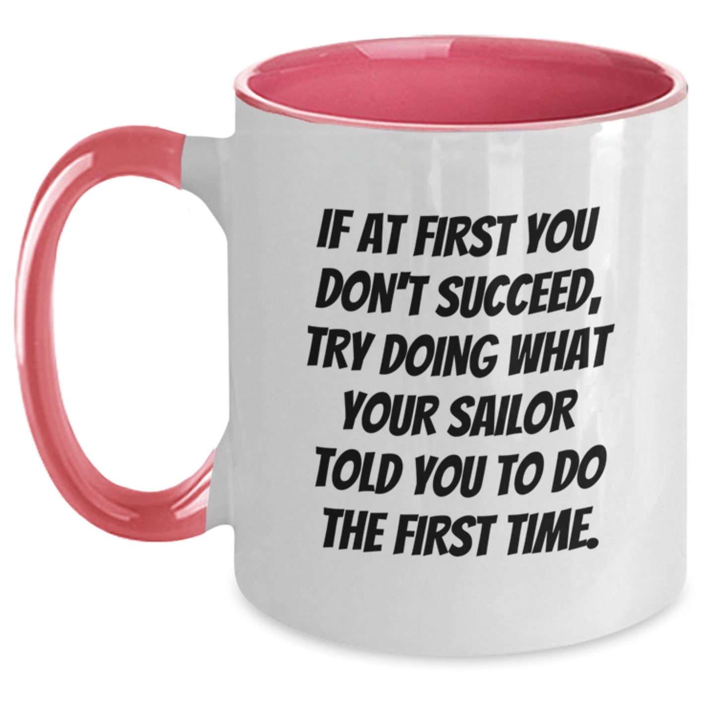 Funny Sailor Gifts from Men - If At First You Don't Succeed Two Tone Coffee Mug, Perfect Inspirational Christmas Unique Gifts for Women - Main
