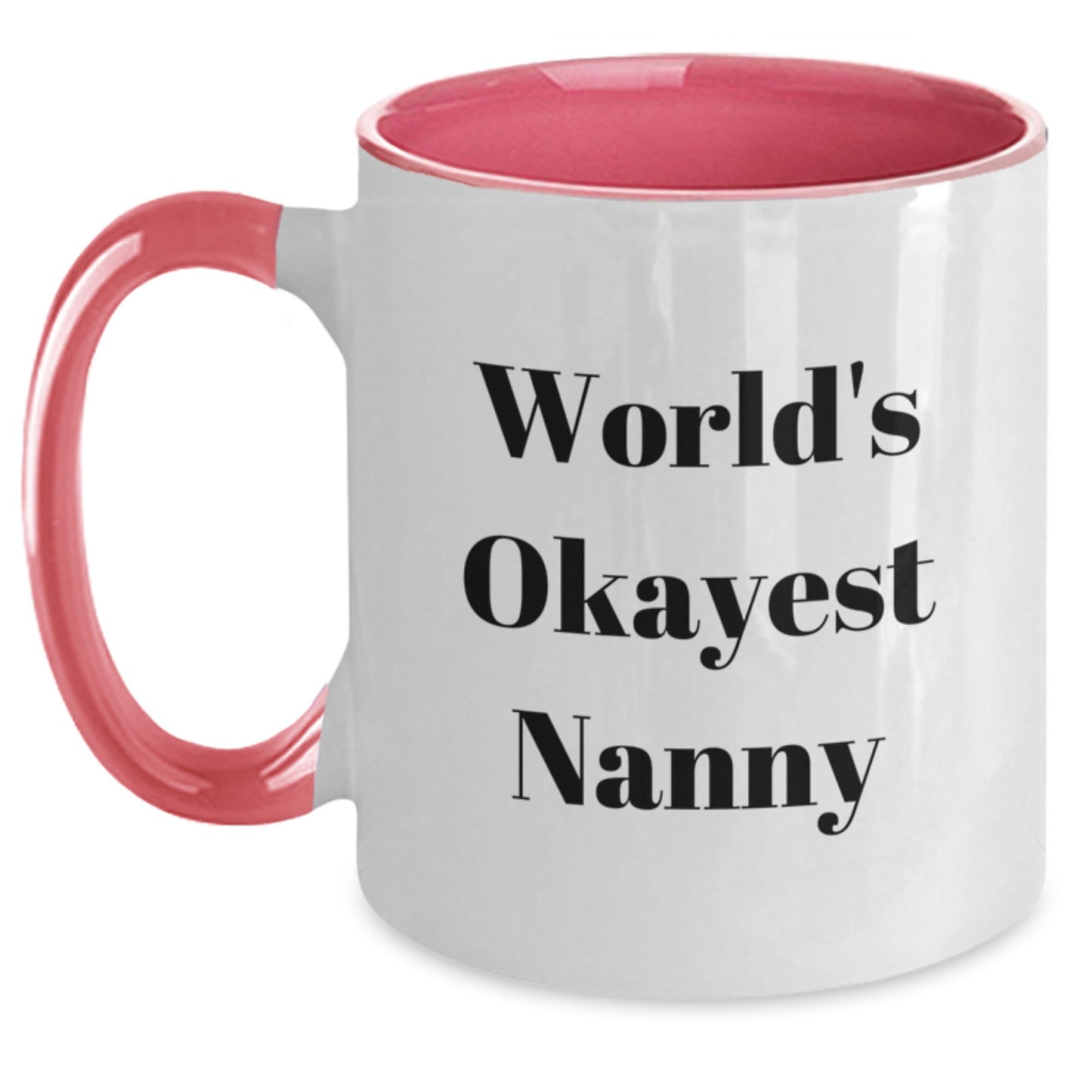 Funny Nanny Gifts for Nanny from Friends, Unique Nanny Mugs, Christmas Unique Gifts, Nanny Two Tone Coffee Mug, World's Okayest Nanny - Main