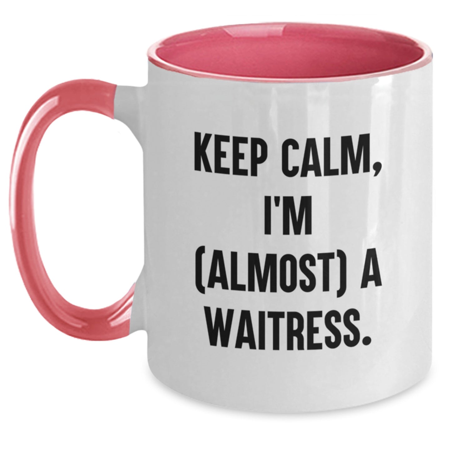 Funny Waitress Gifts from Friends and Family - Keep Calm, I'm (almost) A Waitress. Two Tone Coffee Mug for Christmas Unique Gift - Main