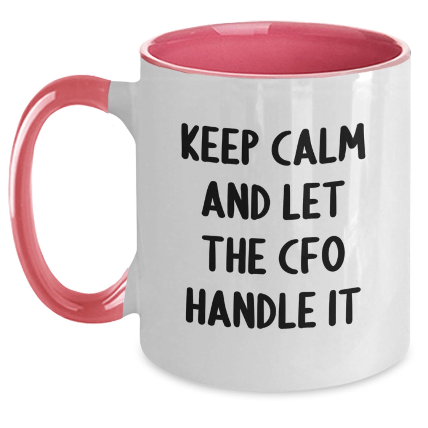 Funny CFO Gifts from Friends, Unique Christmas Unique for Men, Two Tone Coffee Mugs with Keep Calm And Let The Cfo Handle It Quote - Main