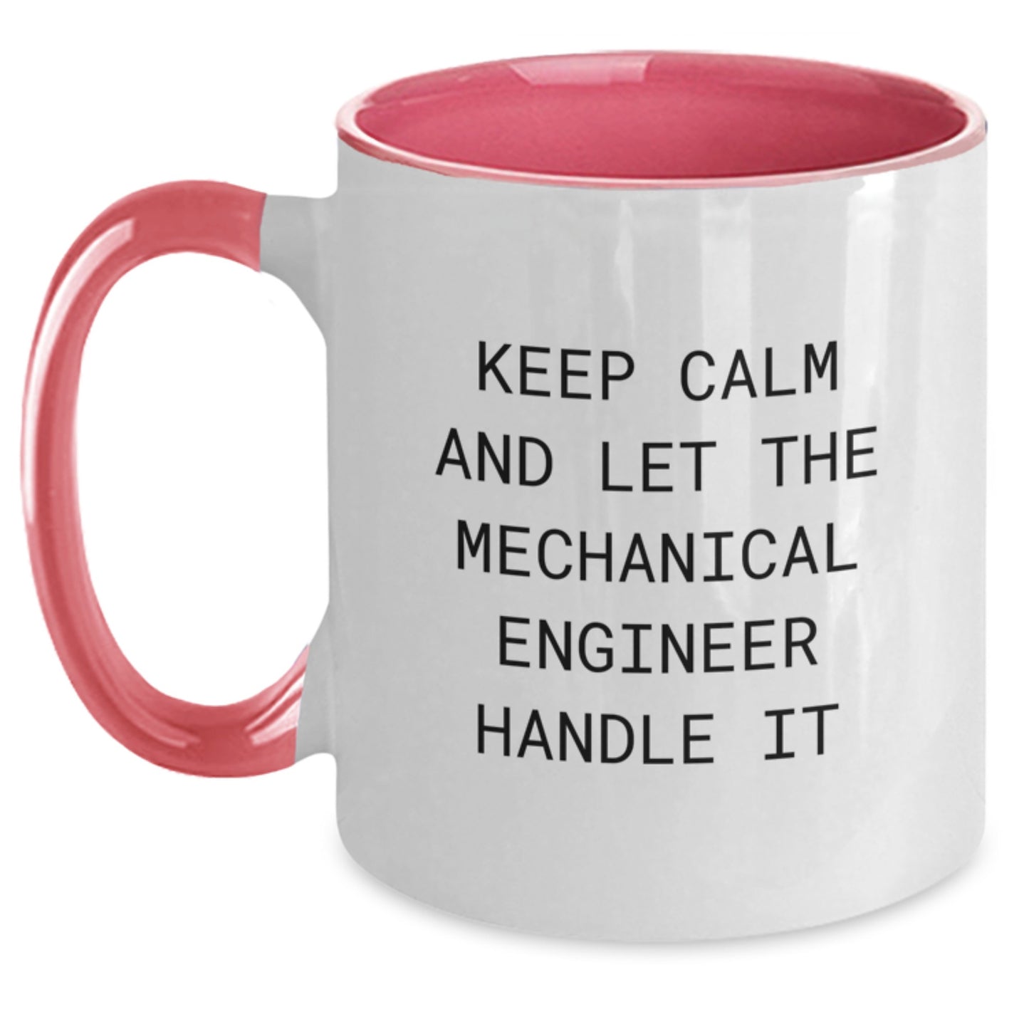 Funny Mechanical Engineer Christmas Unique Gifts from Friends to Men with Two Tone Coffee Mug - Keep Calm And Let The Mechanical Engineer Handle It - Main