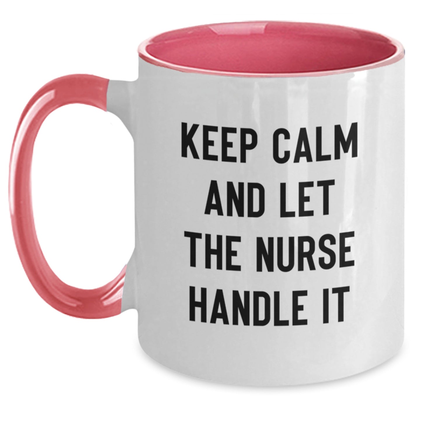 Funny Nurse Gifts from Friends and Family - Keep Calm And Let The Nurse Handle It Two Tone Coffee Mug - Main