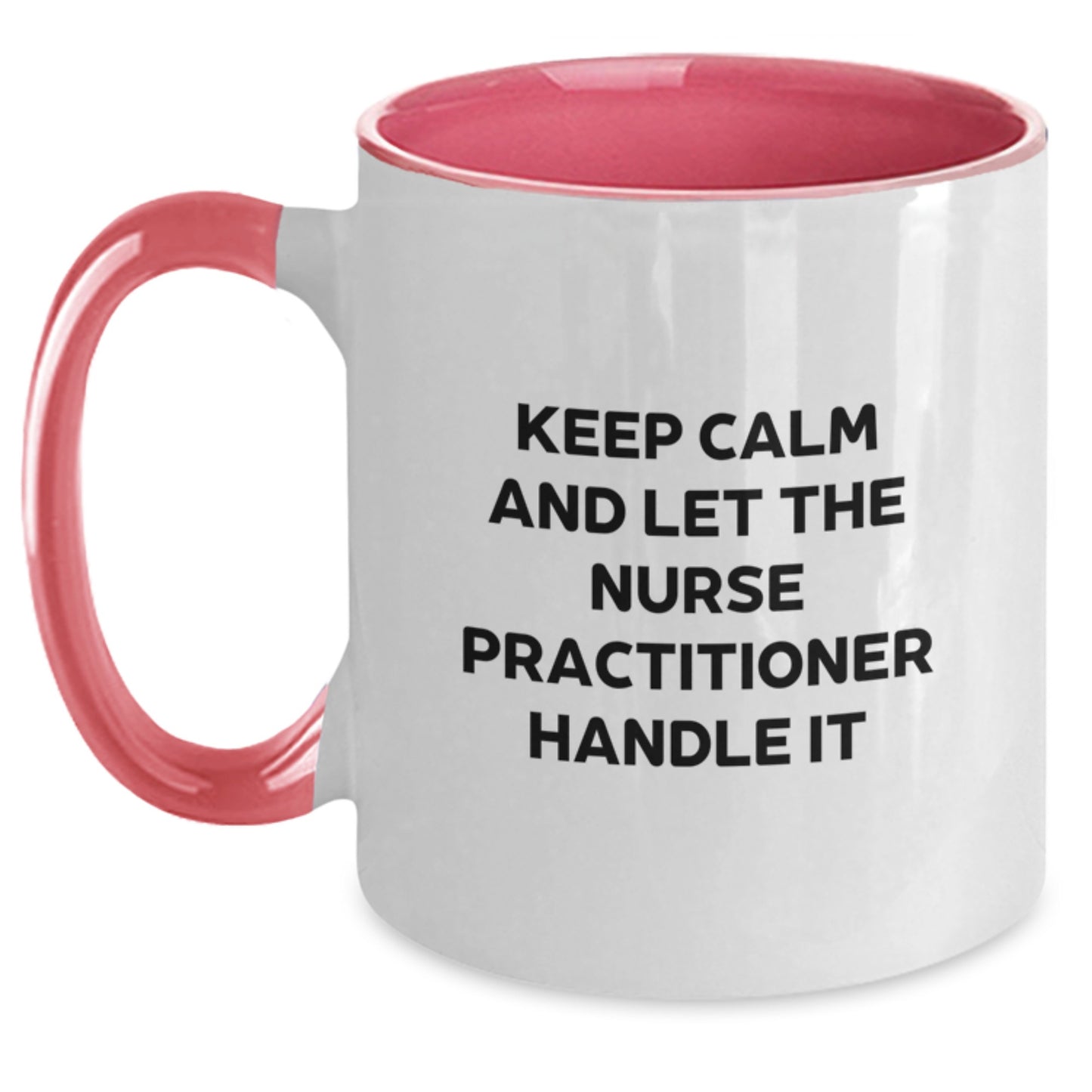 Funny Nurse Practitioner Gifts from Friends and Family, Keep Calm And Let The Nurse Practitioner Handle It Christmas Unique Mugs for Nurse Practitioner - Main