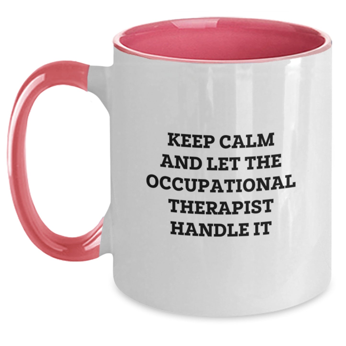 Occupational Therapist Gifts from Friends, Funny Two Tone Coffee Mug, Keep Calm And Let The Occupational Therapist Handle It Christmas Unique - Main