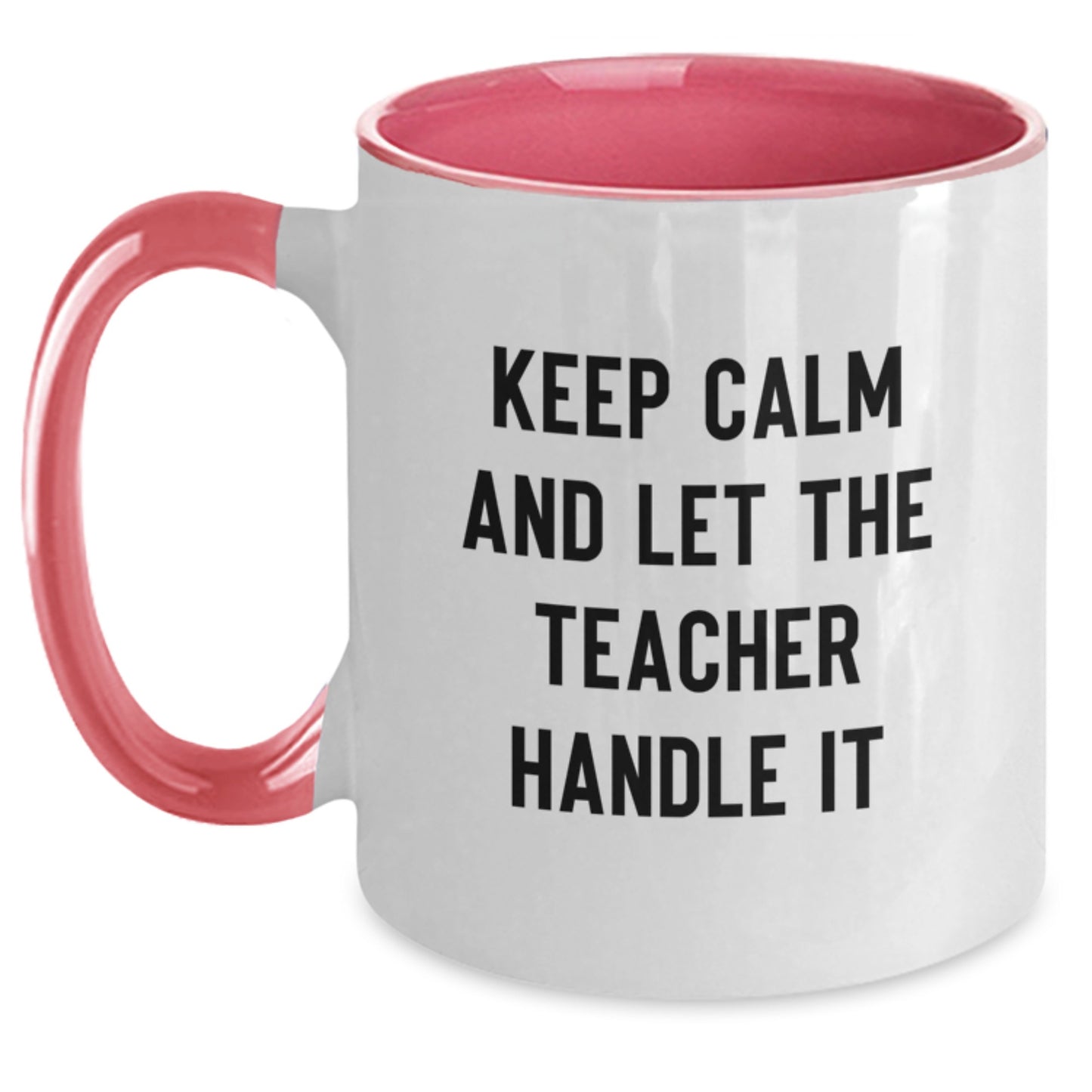 Funny Teacher Gifts from Parents - Keep Calm And Let The Teacher Handle It Inspirational Two Tone Coffee Mug for Women, Friends, Family, Coworkers, Christmas Unique Gifts - Main