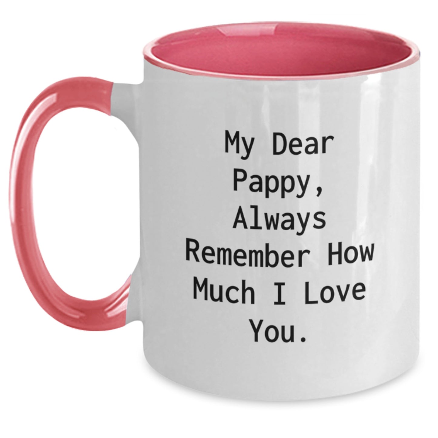 Funny Pappy Gifts from Family Members, Two Tone Coffee Mug, 'My Dear Pappy Always Remember How Much I Love You', Christmas Unique Gifts for Grandpa Pappy - Main