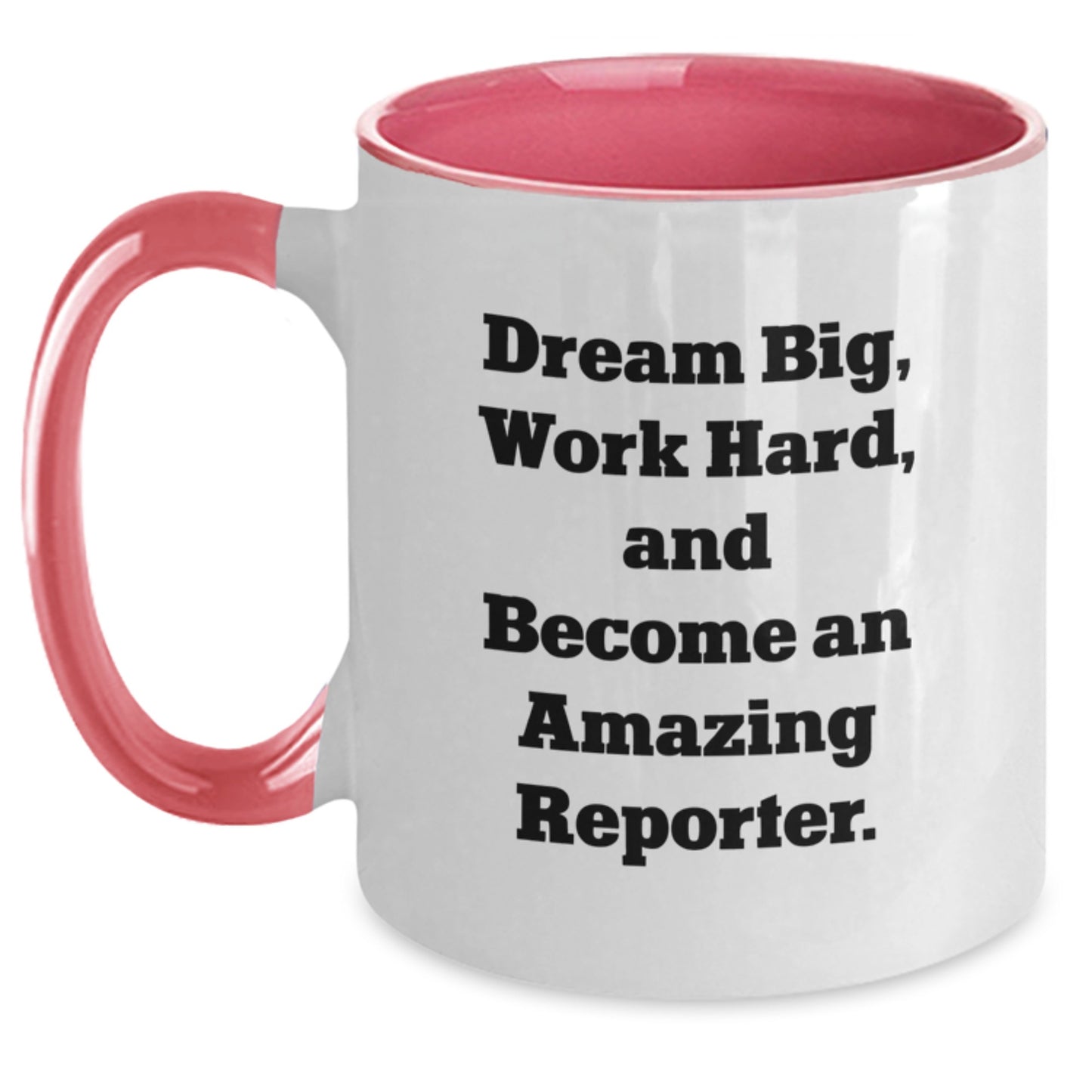 Funny Reporter Gifts from Friends and Family - Gifts for Reporter Men and Women - Two Tone Coffee Mug with Inspirational Quote - Main