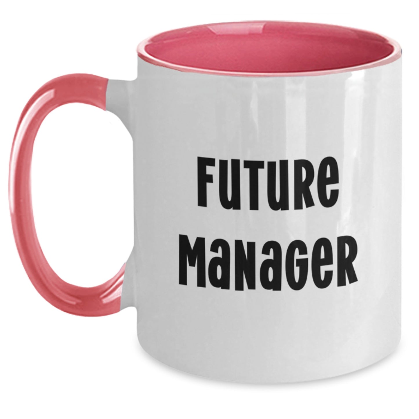 Funny Quote Manager Two Tone Coffee Mug, Gifts from Friends for Manager, Perfect Birthday Unique Gift for Future Manager, 11oz Ceramic Mug - Main