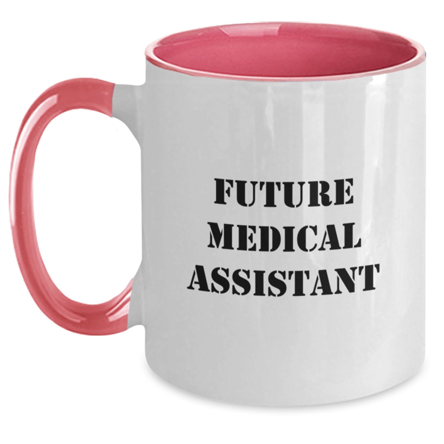 Funny Medical Assistant Gifts, Future Medical Assistant Quote, Two Tone Coffee Mug, Birthday Unique Gifts from Friends - Main