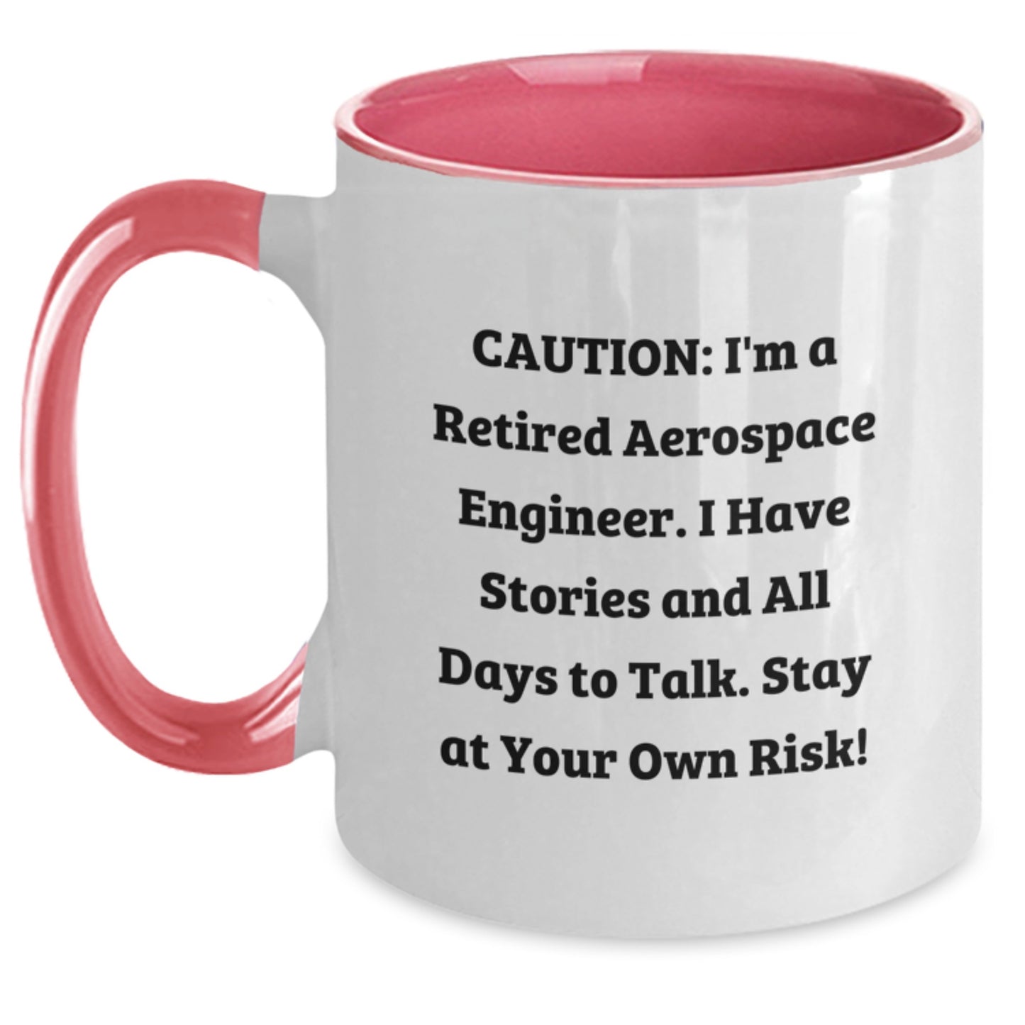 Funny Gifts from Friends, Aerospace Engineer Humor Two Tone Coffee Mug, Caution: I'm A Retired Aerospace Engineer... Stay At Your Own Risk! Christmas Unique Gifts - Main