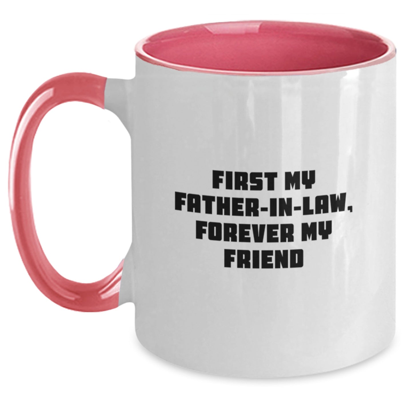 Unique Gifts from Friends and Family for Father-in-law Christmas Unique Two Tone Coffee Mugs with Funny Quote 'First My Father-in-law, Forever My Friend' - Main