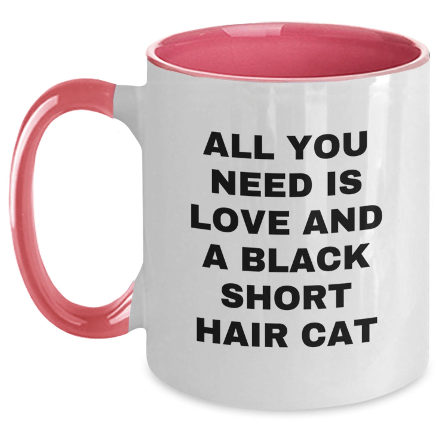 Funny Black Short Hair Cat Gifts from Family and Friends for Christmas Unique Mugs Two Tone Coffee Mug with All You Need Is Love And A Black Short Hair Cat Quote - Main