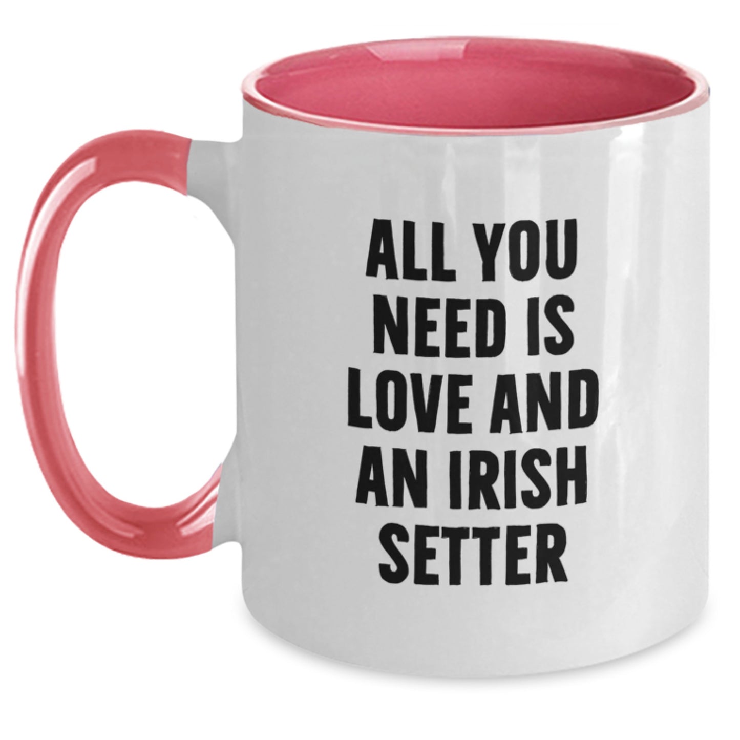 Irish Setter Dog Gifts, Two Tone Coffee Mug, All You Need Is Love And An Irish Setter - Funny Birthday Unique Gifts from Friends to Family - Main
