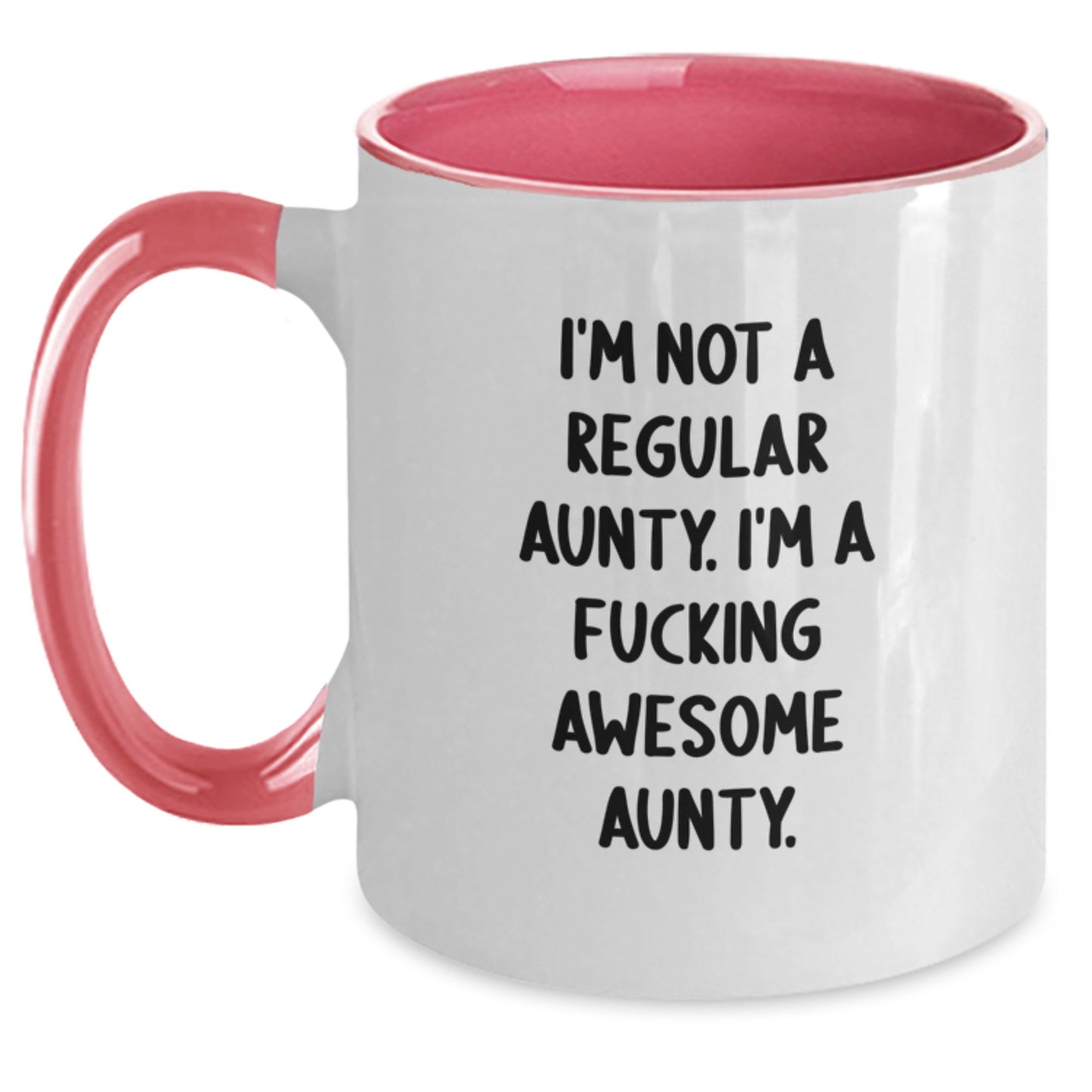 Funny Aunty Gifts from Friends to Aunty - Two Tone Coffee Mug, I'm Not A Regular Aunty. I'm A F--king Awesome Aunty. Christmas Unique Gift - Main