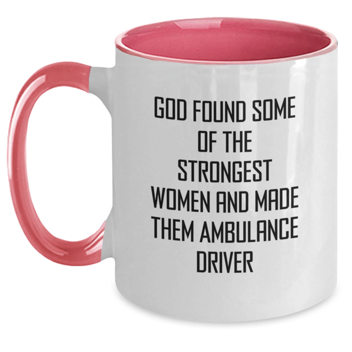 Funny Ambulance Driver Quotes Two Tone Coffee Mug, Gifts from Friends, Coworkers, Family for Ambulance Driver's Birthday, Inspirational and Cute Quote - Main