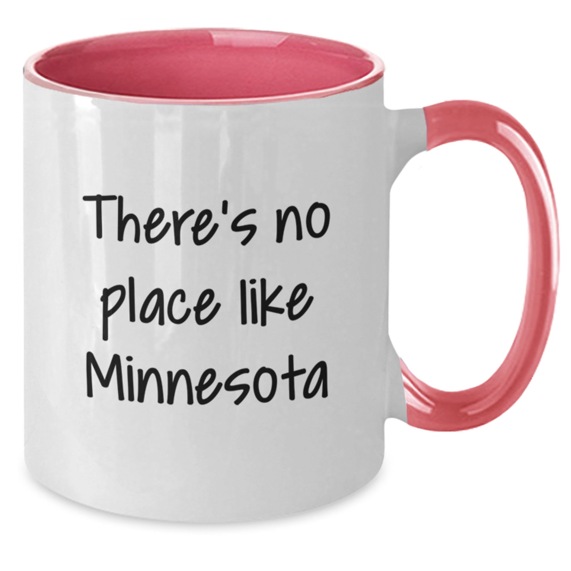 Minnesota Gifts from Friends and Family - Funny Two Tone Coffee Mug, 'There's No Place Like Minnesota' Quote, Birthday Unique Gifts from Minnesota - Additional