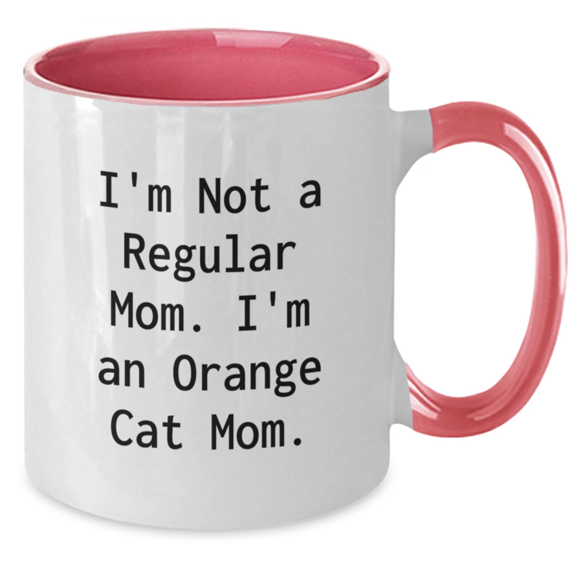 Orange Cat Mom Funny Gifts for Friends, Two Tone Coffee Mug with I'm Not A Regular Mom. I'm An Orange Cat Mom., Gifts from Mom to Friends, Birthday Unique - Additional
