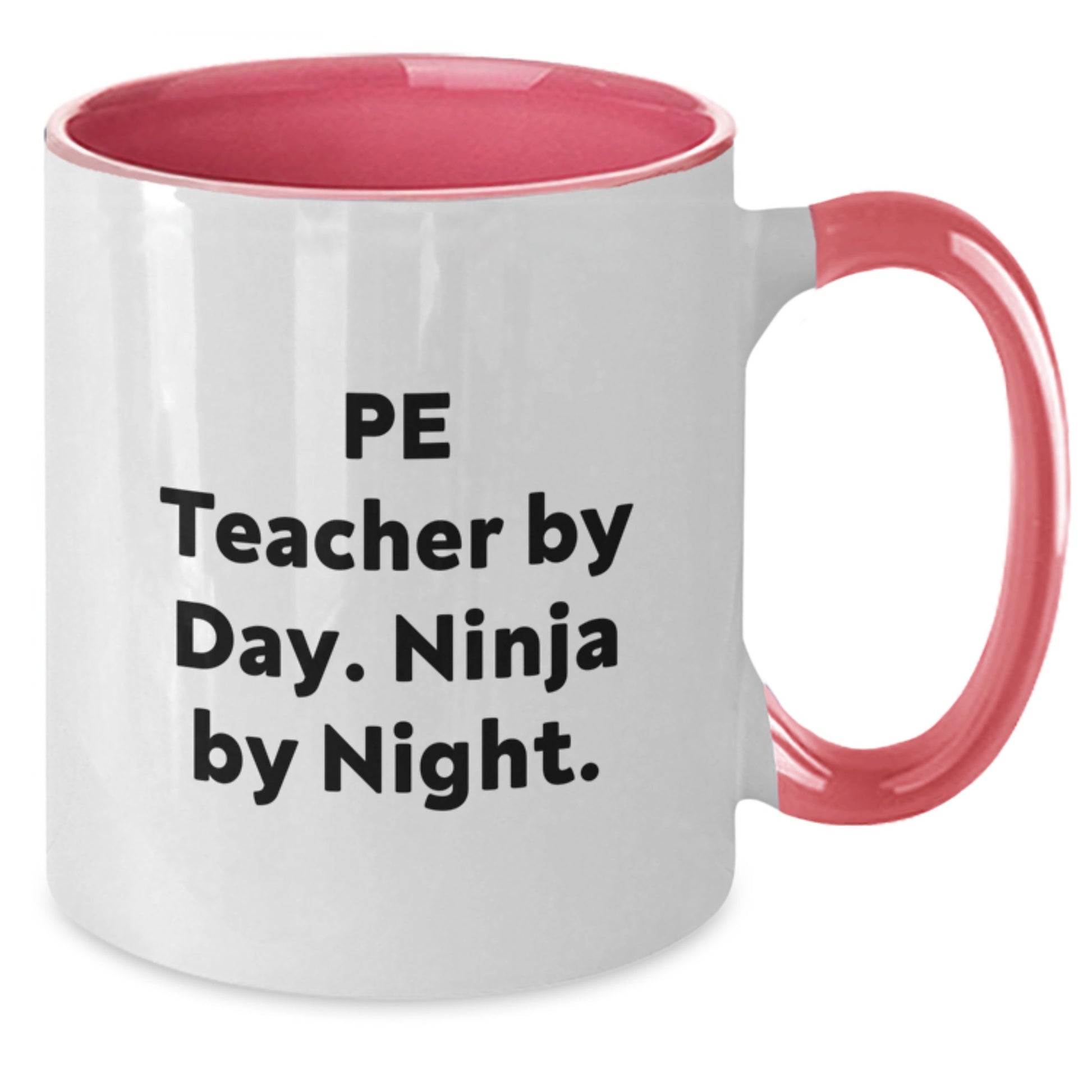 Funny PE Teacher Gifts, PE Teacher By Day. Ninja By Night., Unique Two Tone Coffee Mug for Birthday, Gifts from Friends, Gifts for PE Teacher - Additional