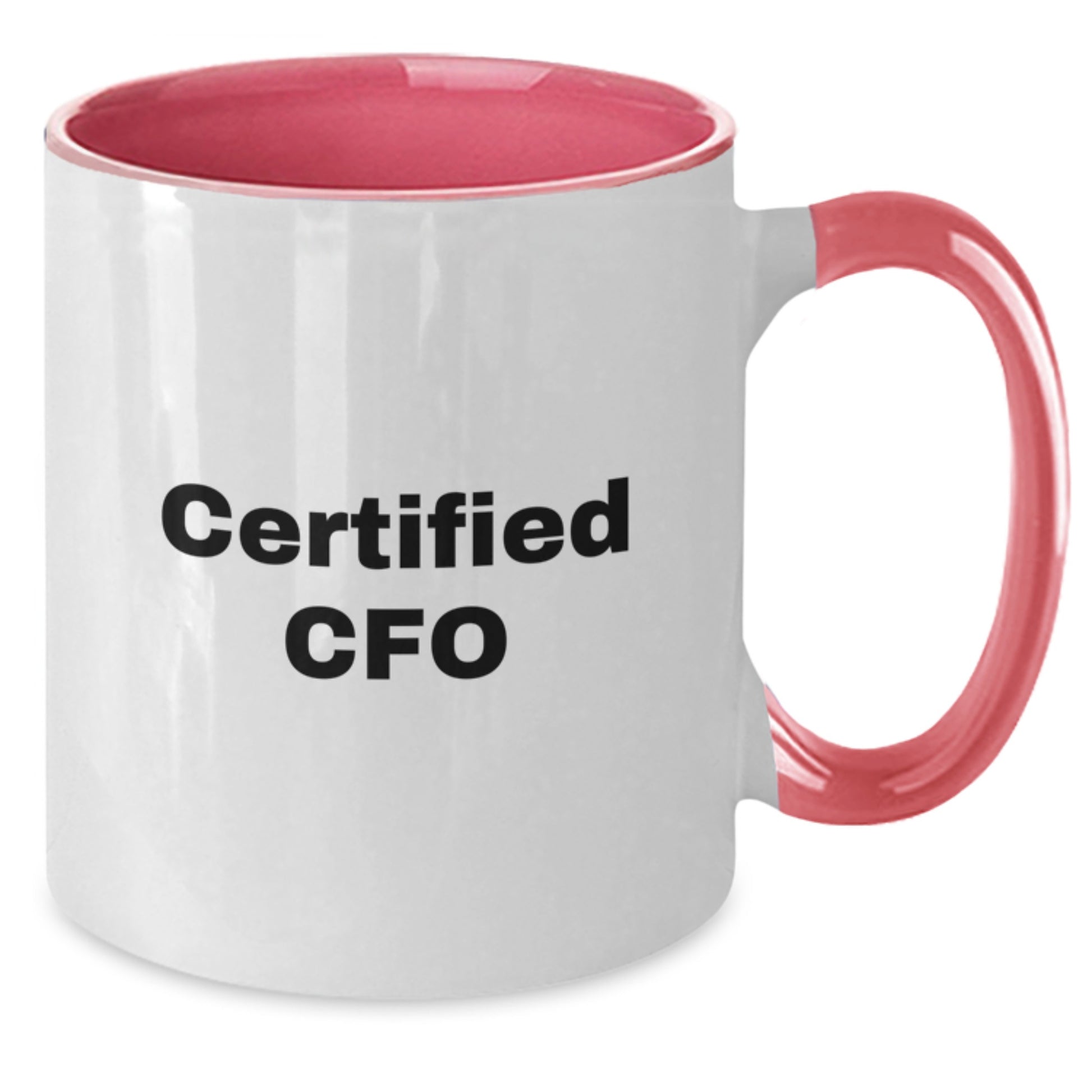 Funny CFO Gifts from Friends - 'Certified Cfo' Two Tone Coffee Mug for Graduation, Unique CFO Mugs for Men or Women, CFO Coffee Mug Gifts - Additional