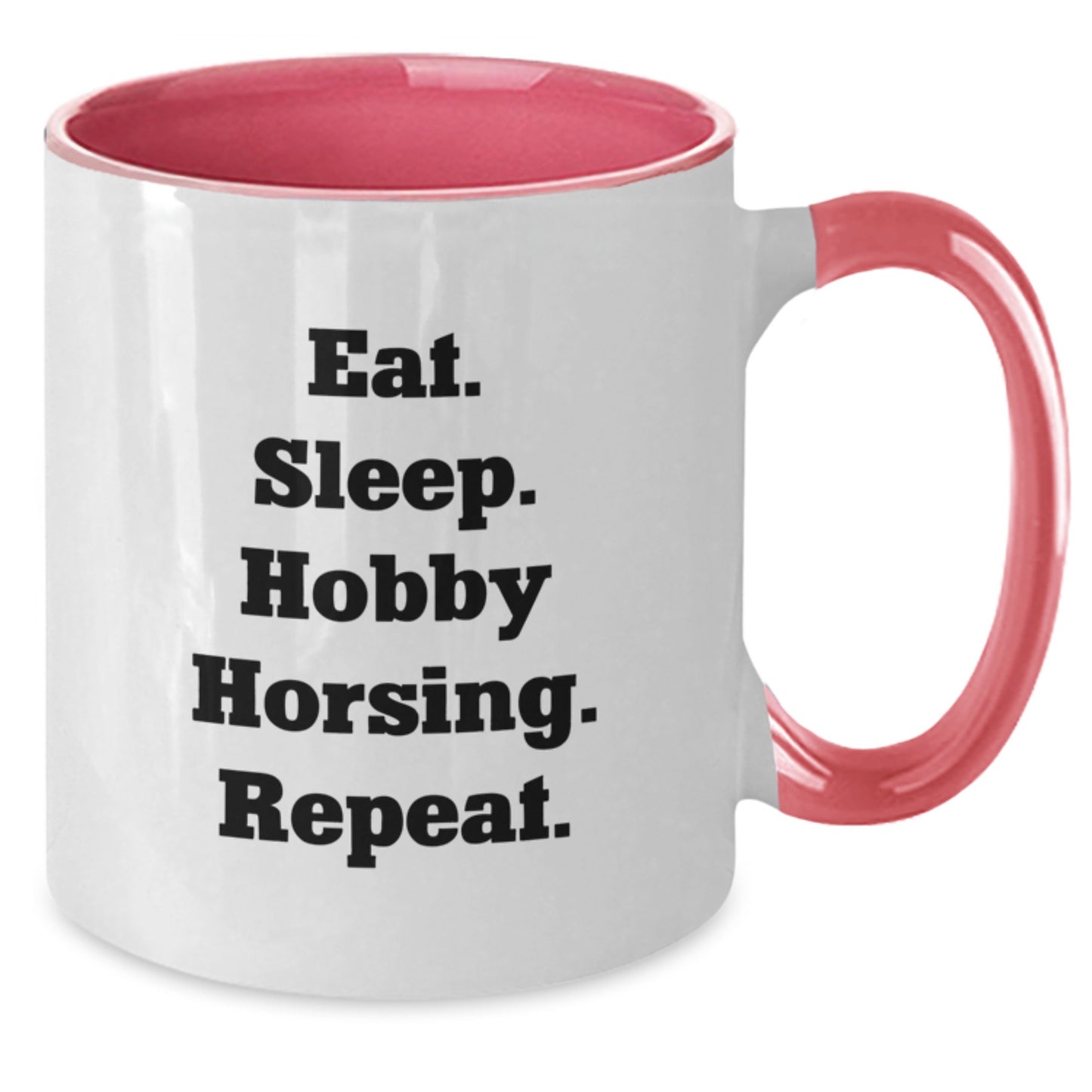 Funny Hobby Horsing Gifts from Friends, Gifts for Hobby Horsing Enthusiasts - Eat. Sleep. Hobby Horsing. Repeat. Two Tone Coffee Mug, Birthday Unique Gifts - Additional