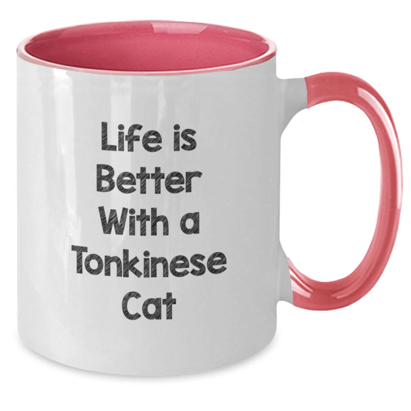 Funny Tonkinese Cat Gifts for Men, Women, and Friends - Life Is Better With A Tonkinese Cat Two Tone Coffee Mug for Graduation - Additional