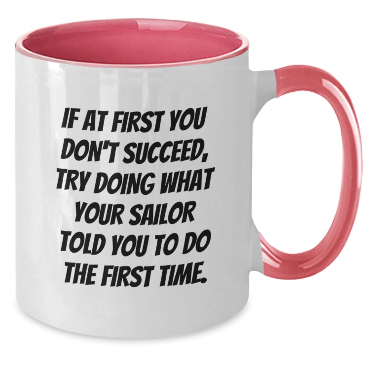Funny Sailor Gifts from Men - If At First You Don't Succeed Two Tone Coffee Mug, Perfect Inspirational Christmas Unique Gifts for Women - Additional