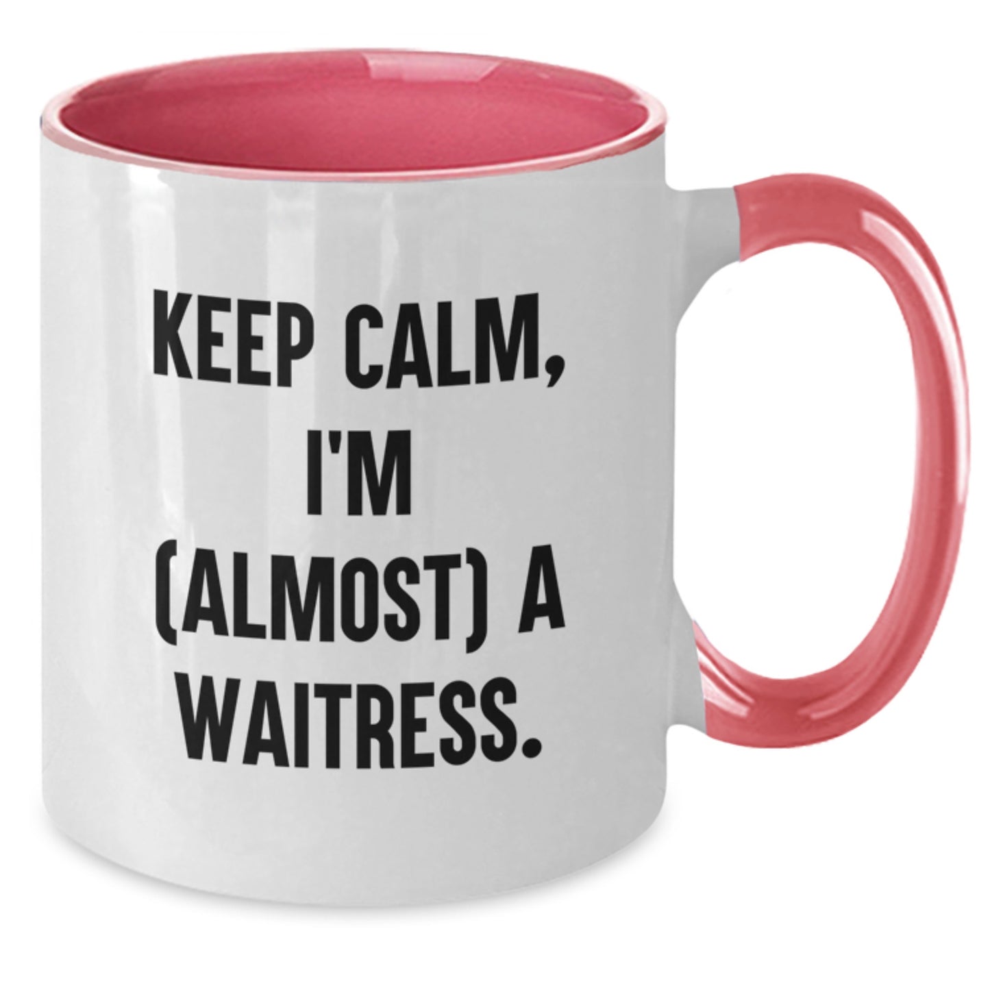 Funny Waitress Gifts from Friends and Family - Keep Calm, I'm (almost) A Waitress. Two Tone Coffee Mug for Christmas Unique Gift - Additional