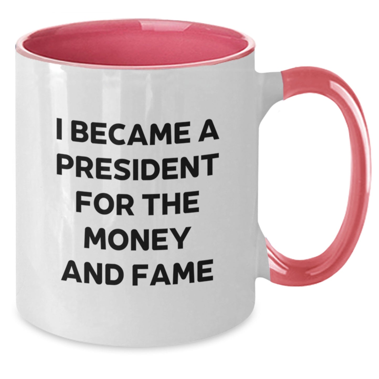 President Funny Quote Two Tone Coffee Mug Gifts from Friends for Men - Christmas Unique Presents - Additional