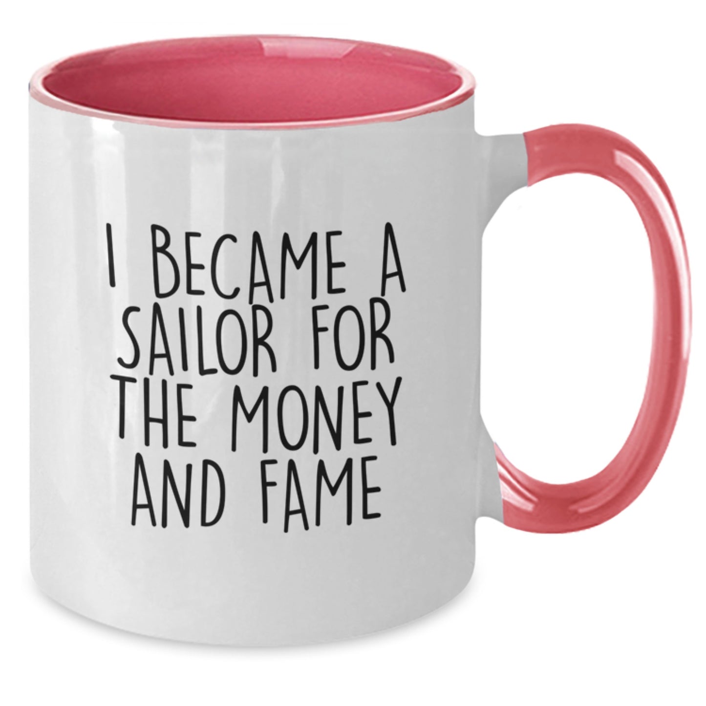 Funny Sailor Gifts for Men from Friends, I Became A Sailor For The Money And Fame Quote Two Tone Coffee Mug, Unique Christmas Memorable Presents - Additional