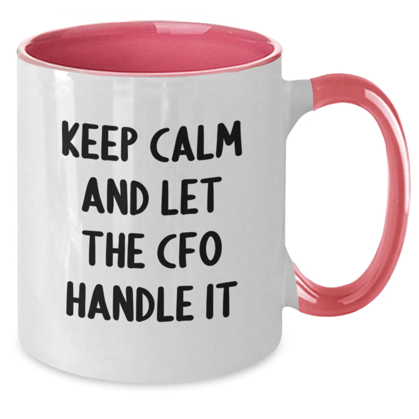 Funny CFO Gifts from Friends, Unique Christmas Unique for Men, Two Tone Coffee Mugs with Keep Calm And Let The Cfo Handle It Quote - Additional