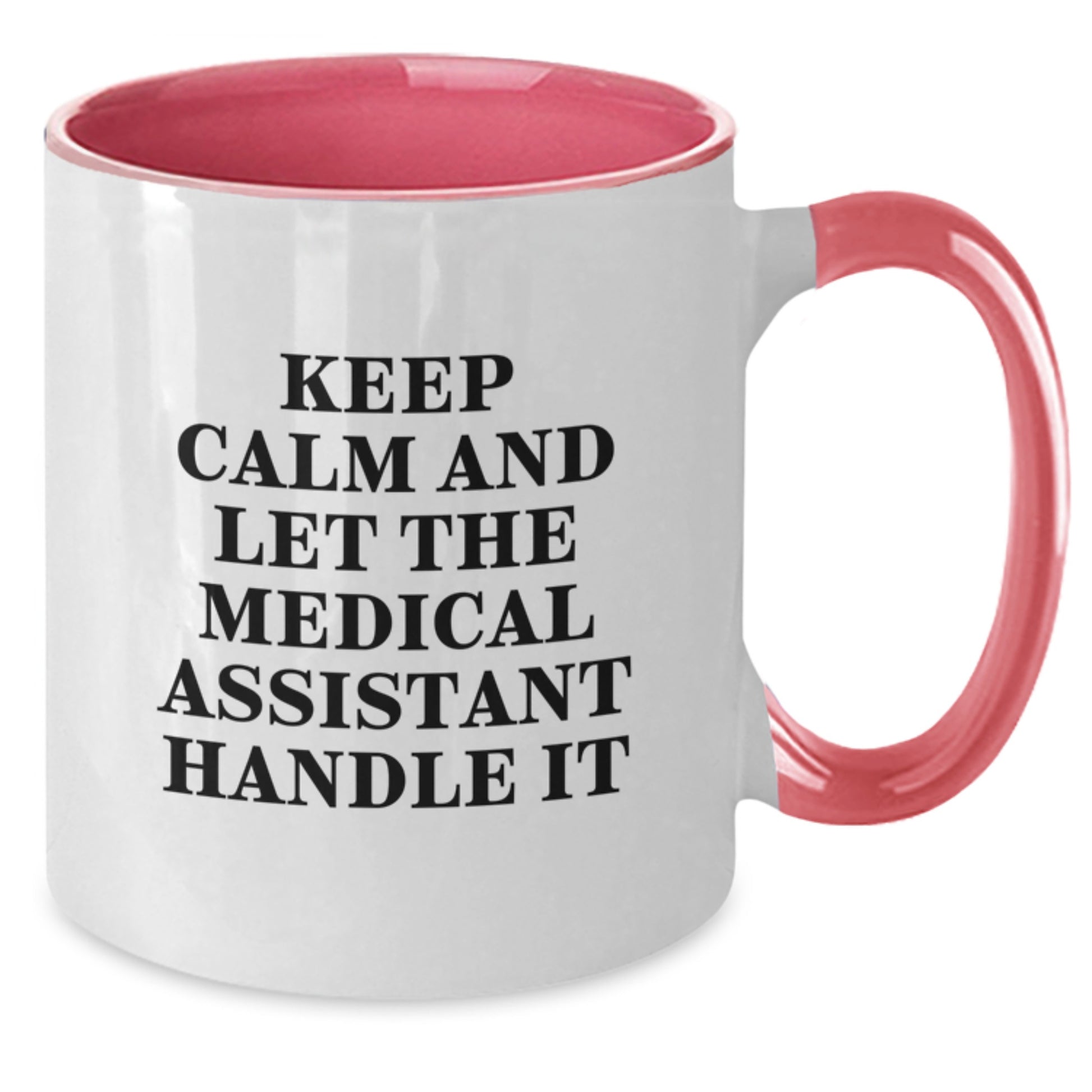 Funny Medical Assistant Gifts from Friends to Medical Assistants - Keep Calm And Let The Medical Assistant Handle It Christmas Unique Mugs - Additional