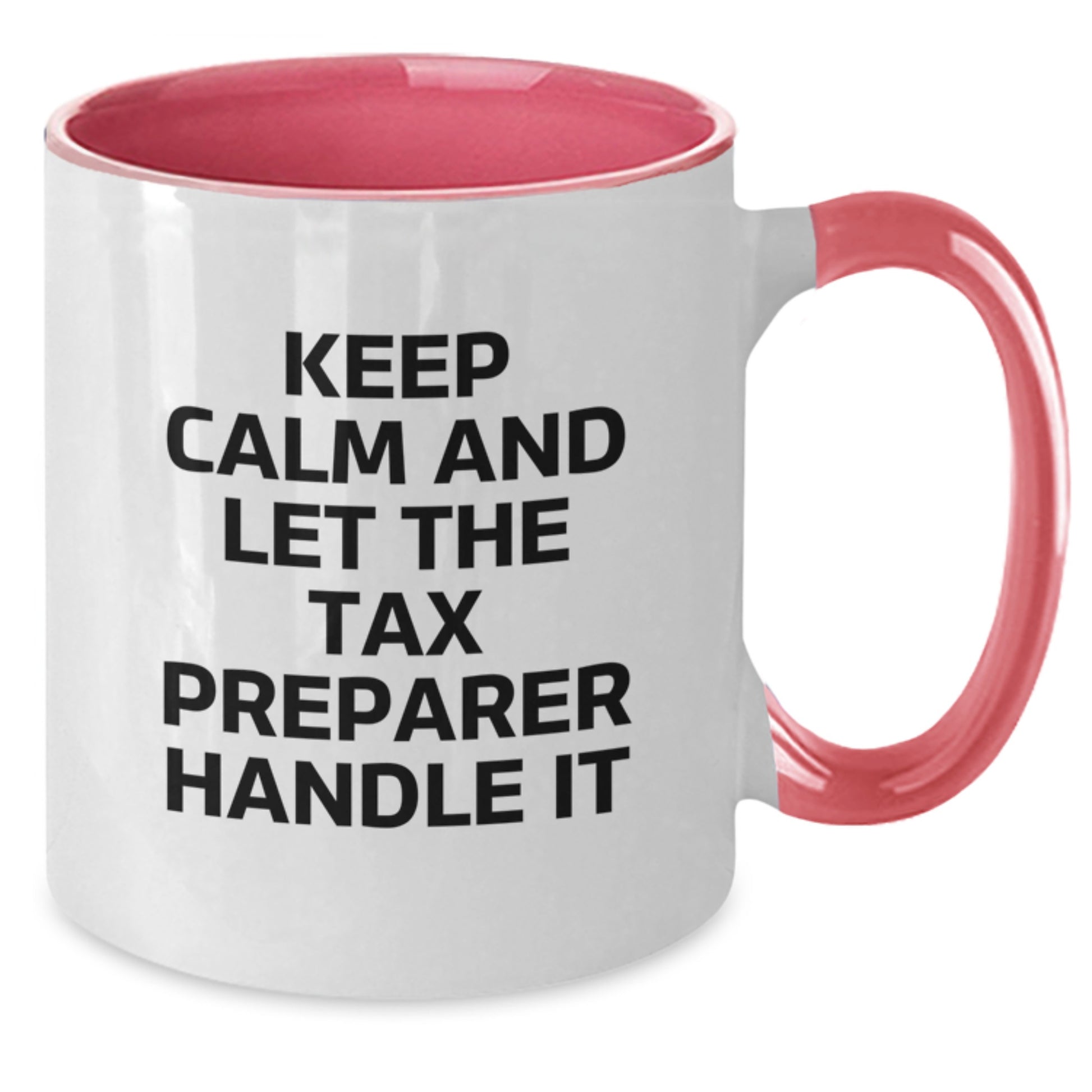 Funny Tax Preparer Gifts from Friends, Keep Calm And Let The Tax Preparer Handle It Two Tone Coffee Mug, Christmas Unique - Additional