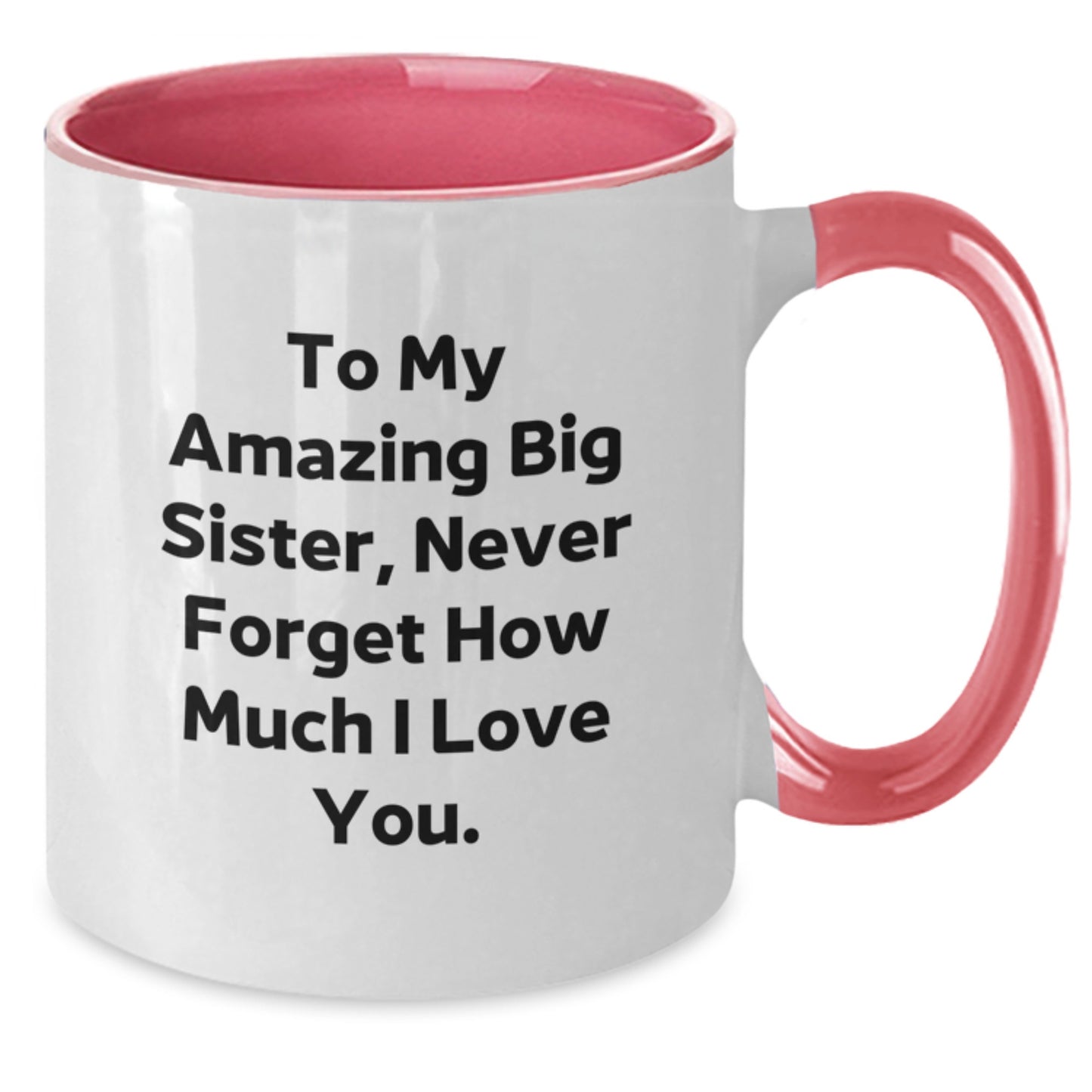 Gifts from Family to My Amazing Big Sister, Funny Two Tone Coffee Mug for Christmas Unique Gifts - Additional