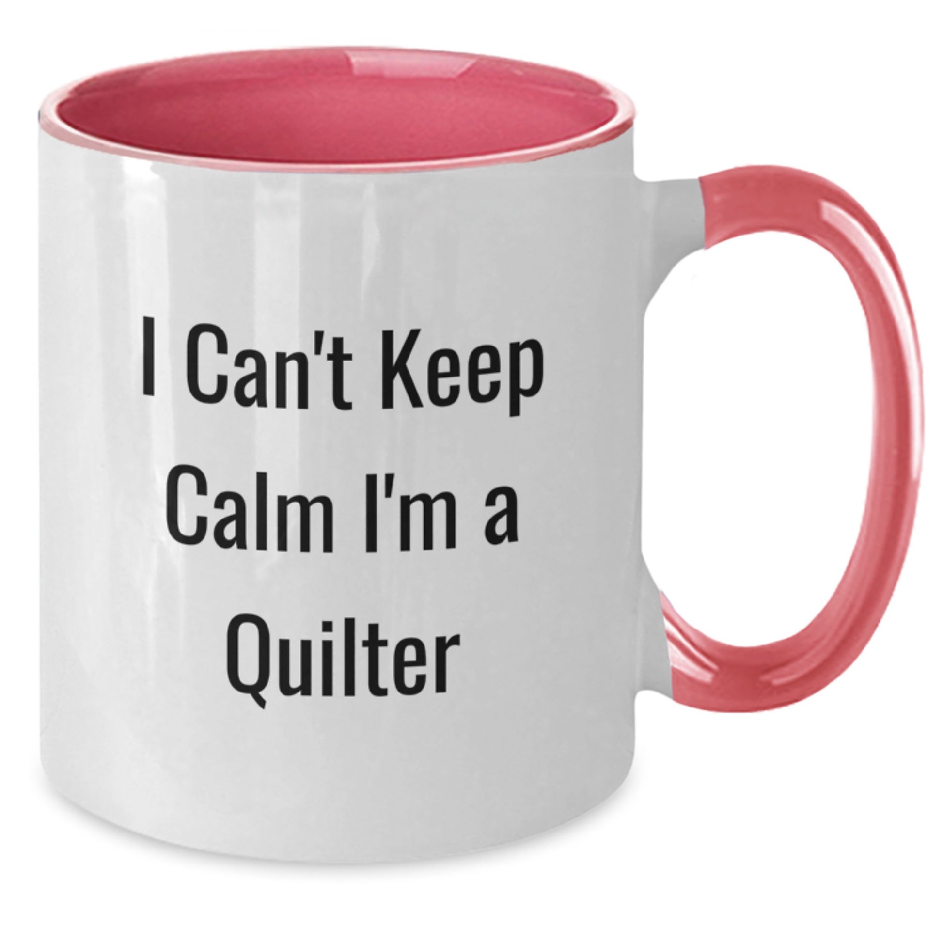 Quilter Gifts from Friends and Family, Two Tone Coffee Mug with Funny I Can't Keep Calm I'm A Quilter Quote for Christmas - Additional