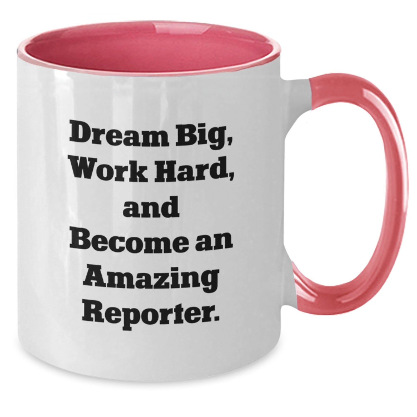 Funny Reporter Gifts from Friends and Family - Gifts for Reporter Men and Women - Two Tone Coffee Mug with Inspirational Quote - Additional