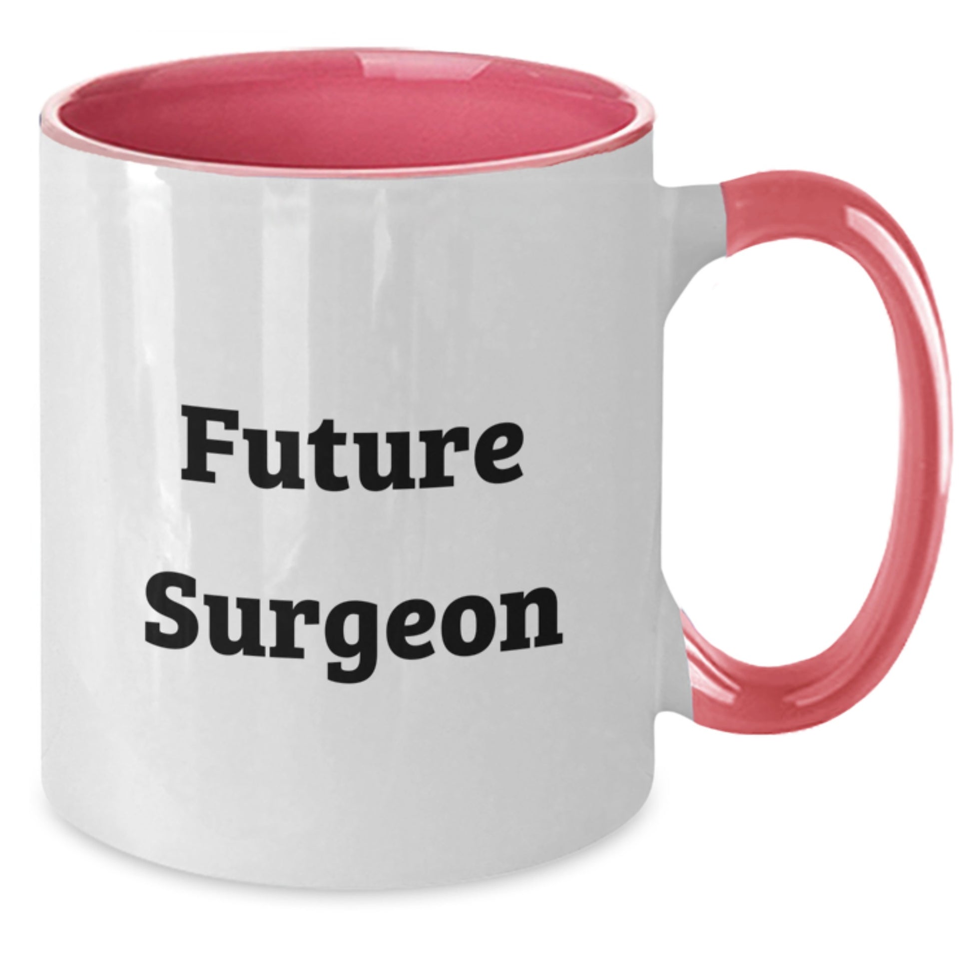 Funny Surgeon Gifts from Friends for Men's Birthday Unique Two Tone Coffee Mug Future Surgeon Quote, Gifts for Surgeon - Additional